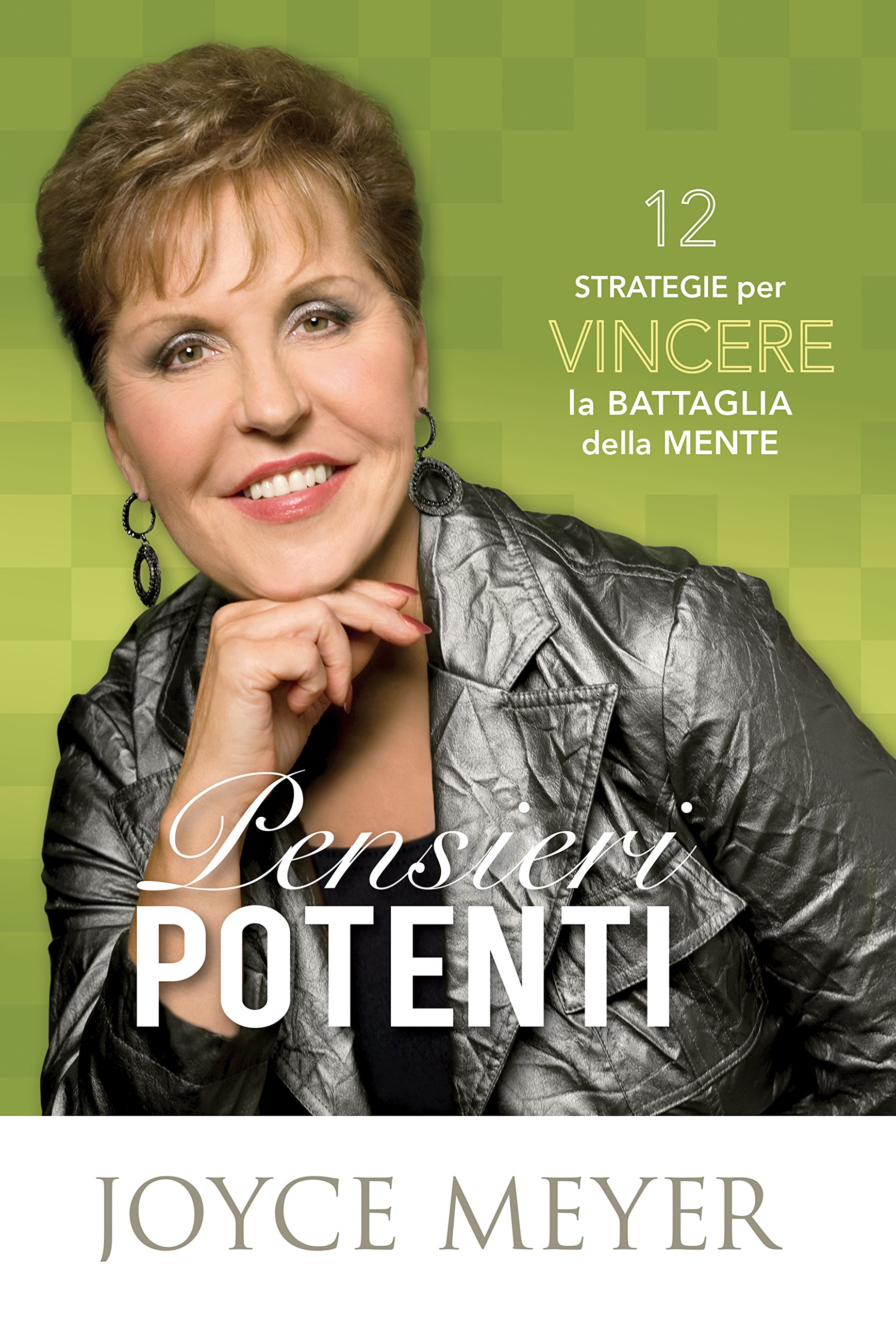 Pensieri Potenti: 12 Strategie Per Vincere La Battaglia Della Mente - 4