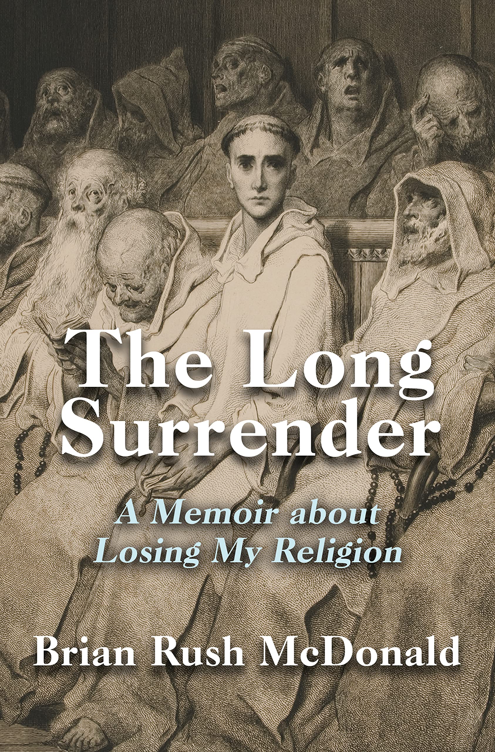 The Long Surrender: A Memoir About Losing My Religion