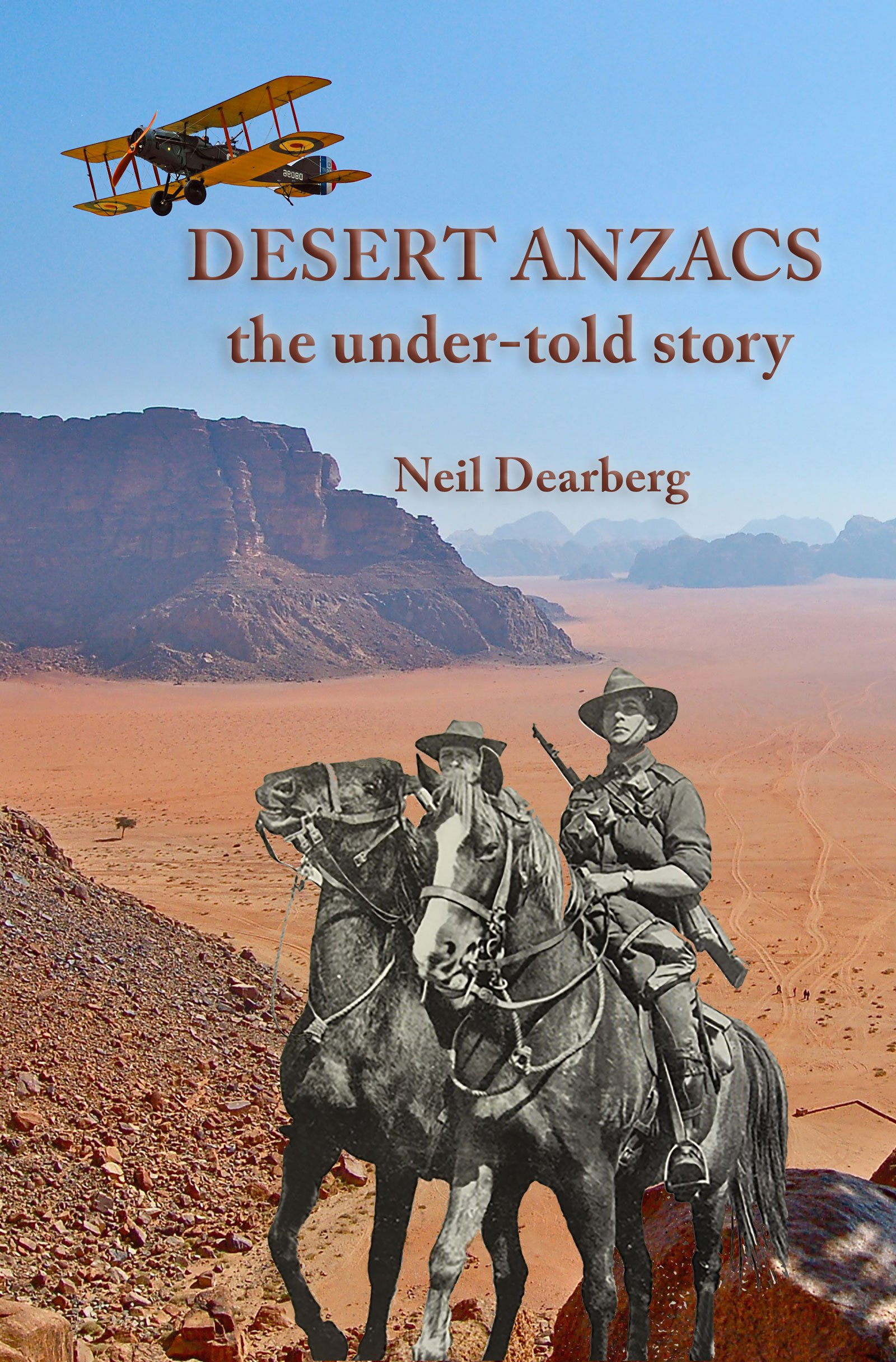 Desert Anzacs: The under-told story of the Sinai Palestine Campaign, 1916-1918