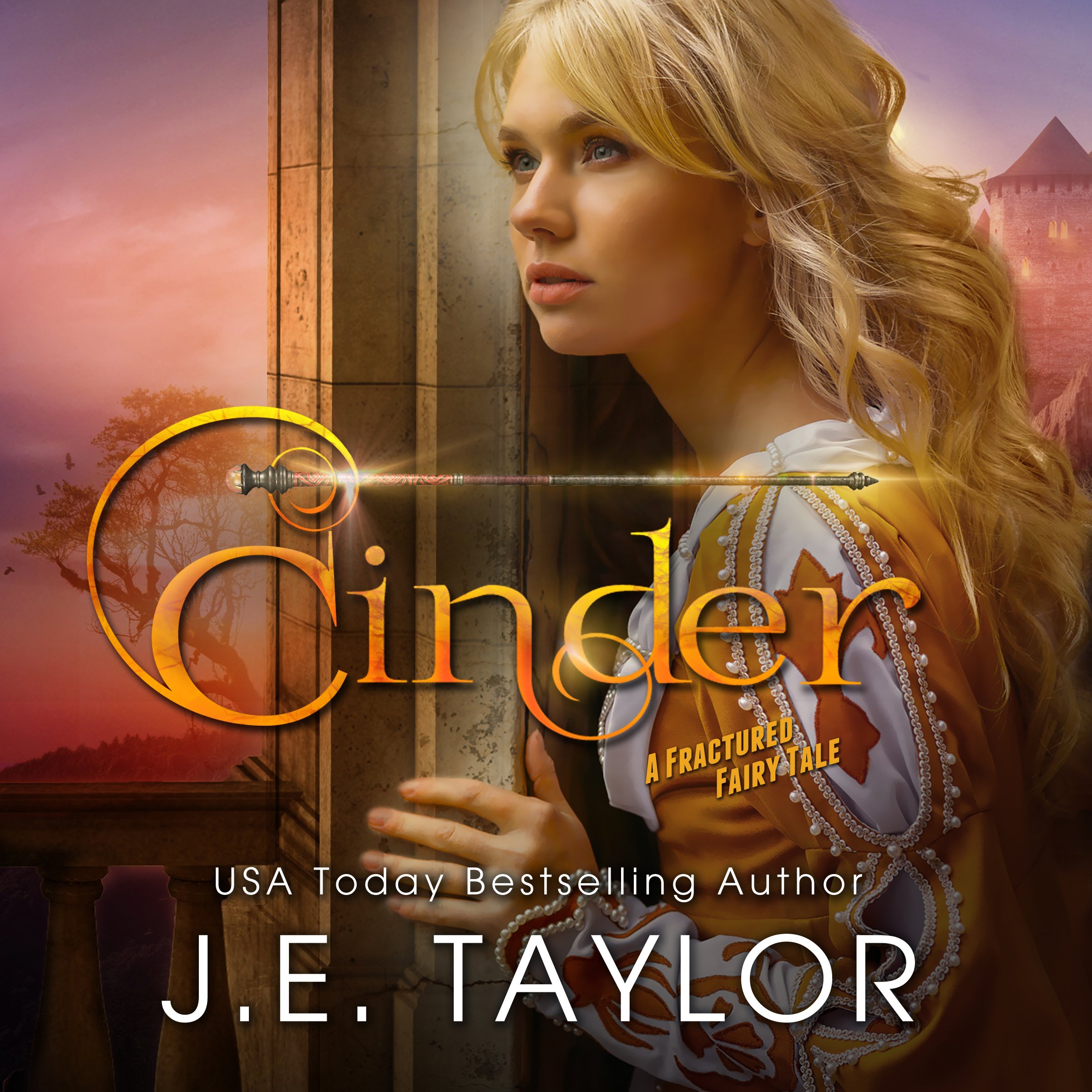 Cinder: A Fractured Fairy Tale