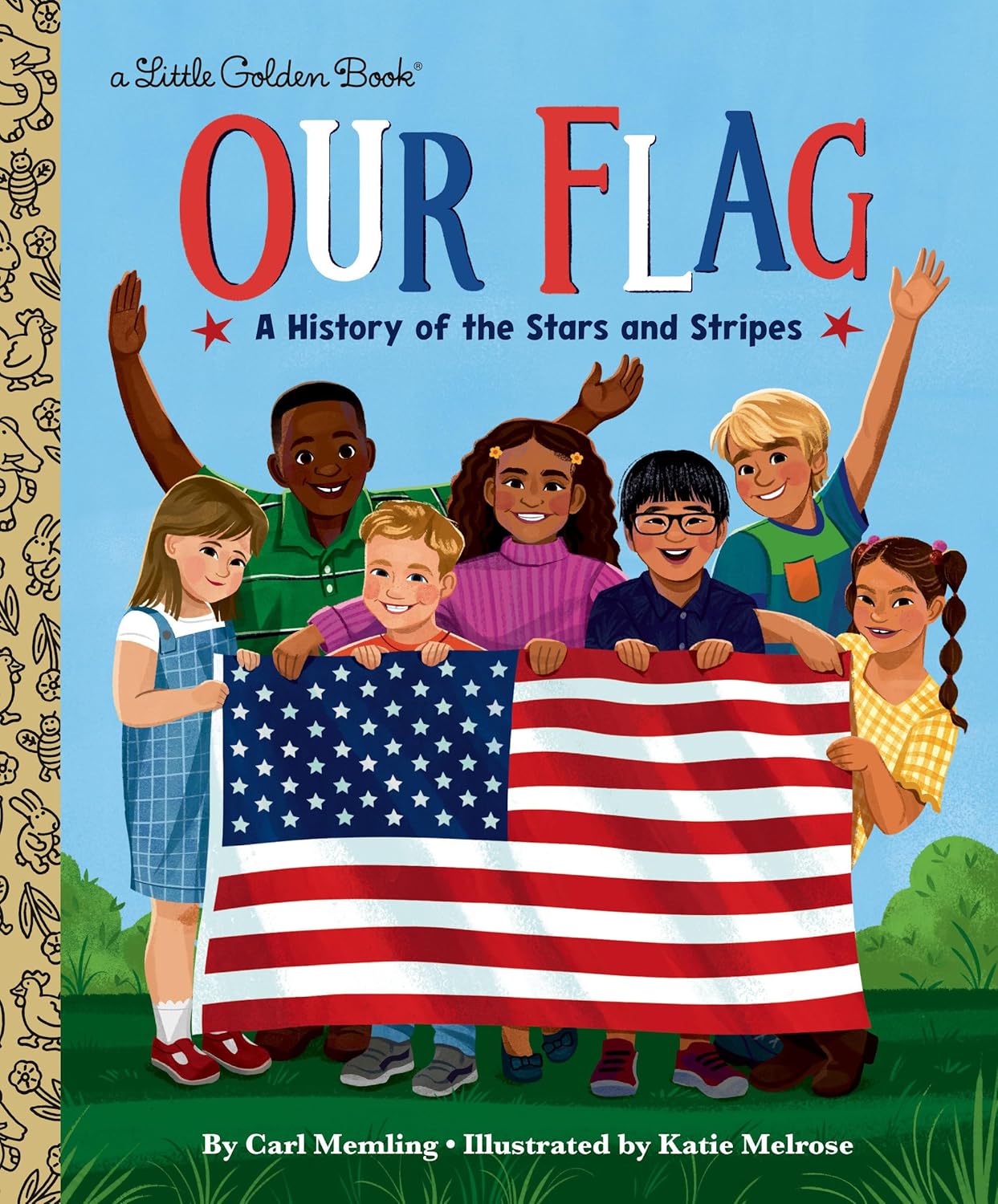 Our Flag: A History of the Stars and Stripes (My Little Golden Book About...)