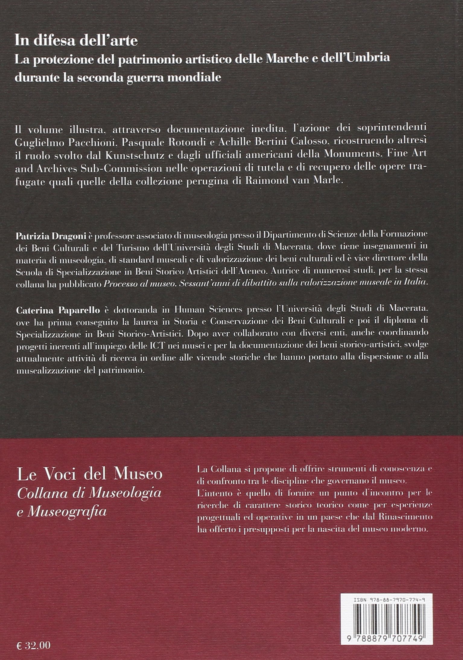 In difesa dell'arte. La difesa del patrimonio artistico delle Marche e dell'Umbria durante la seconda guerra mondiale (Le voci del museo)