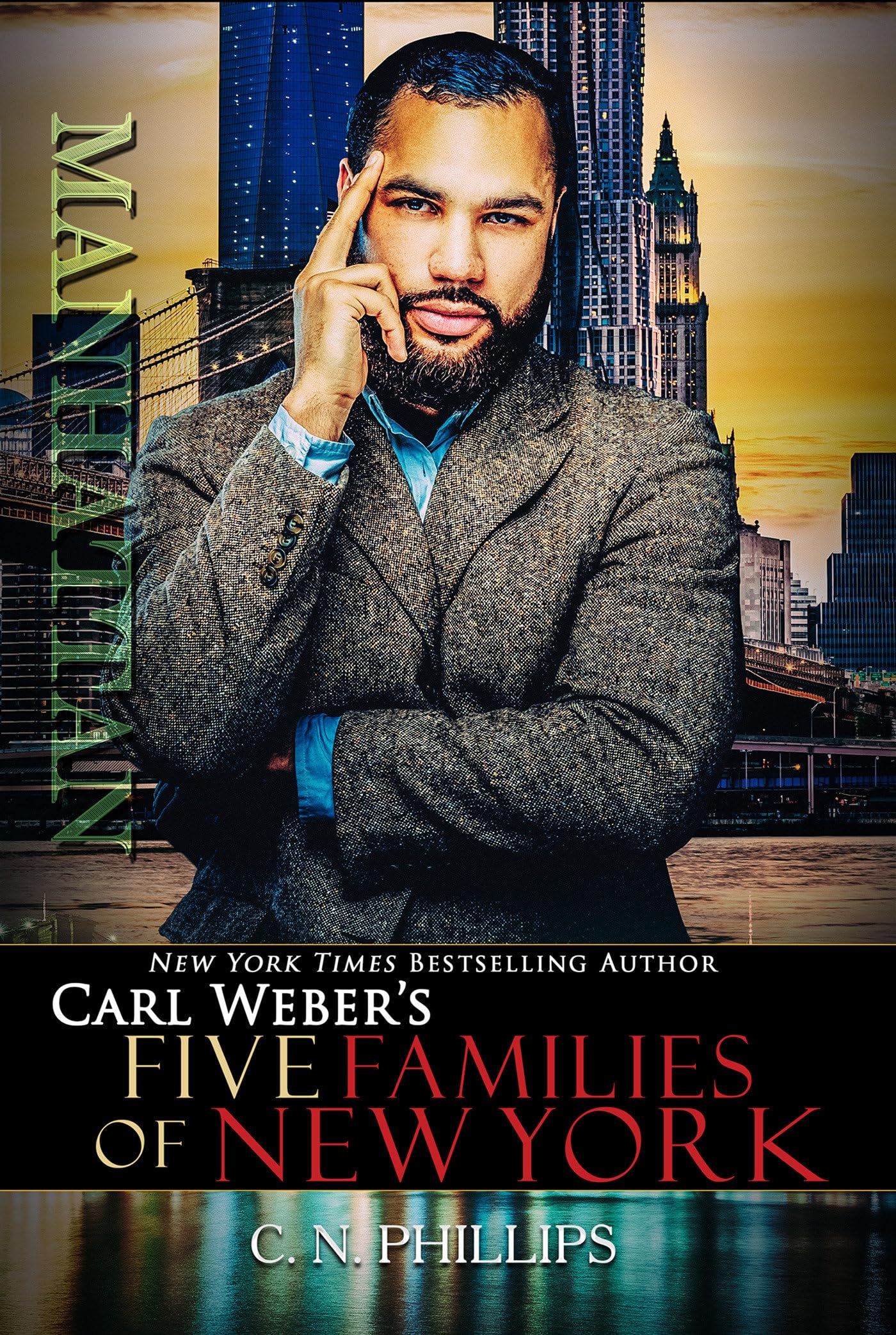 Manhattan: 5 (Carl Weber's Five Families of New York). Phillips 9781645565628**