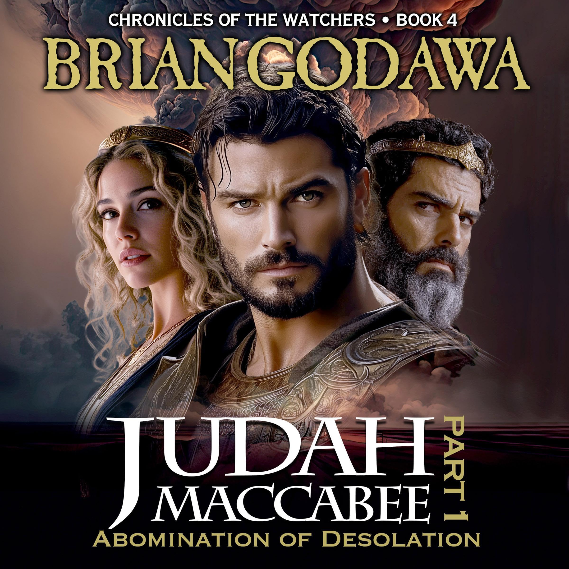 Judah Maccabee, Part 1: Abomination of Desolation