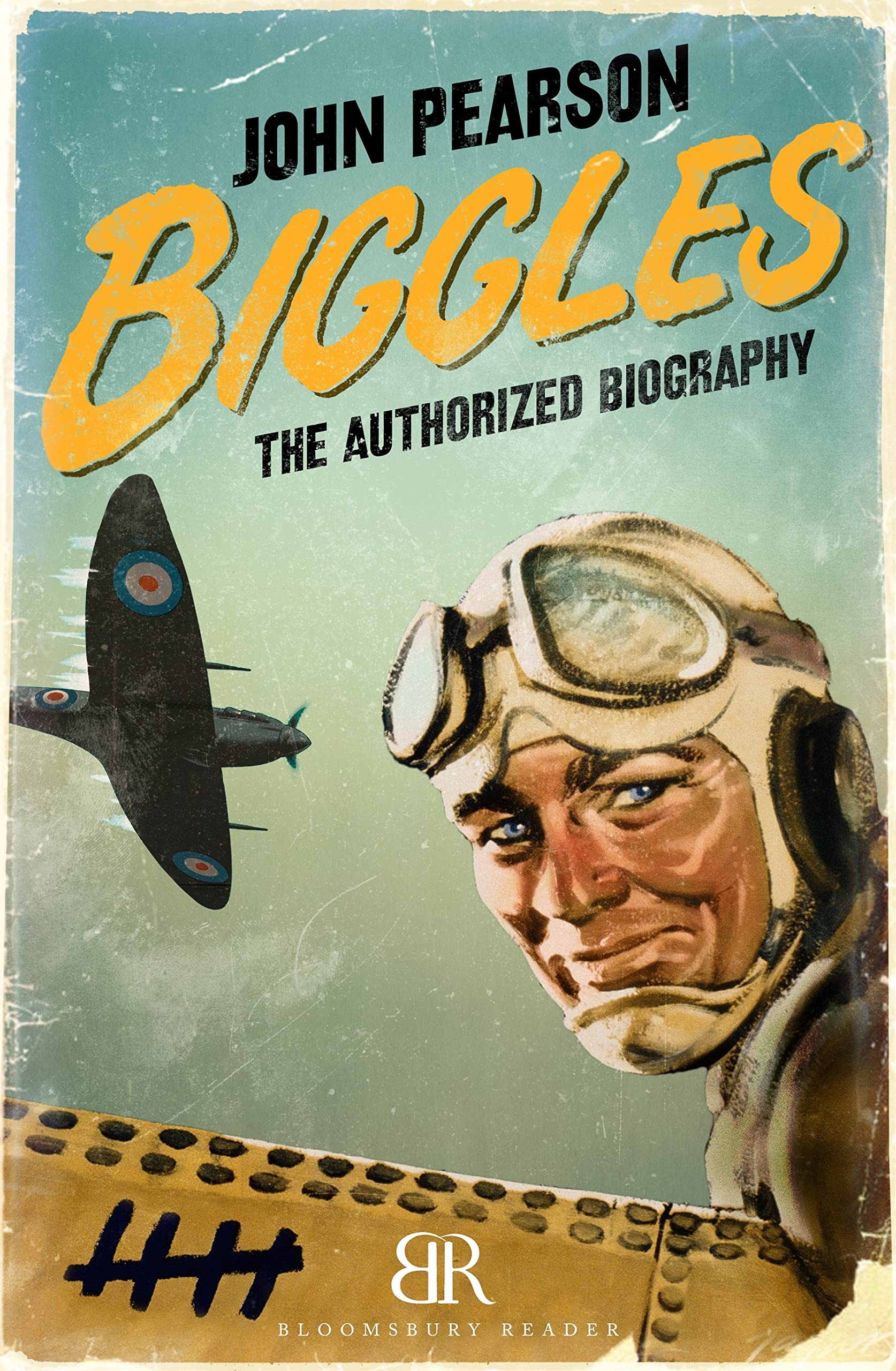 Biggles: The Authorized Biography by John Pearson (Paperback, 2013)