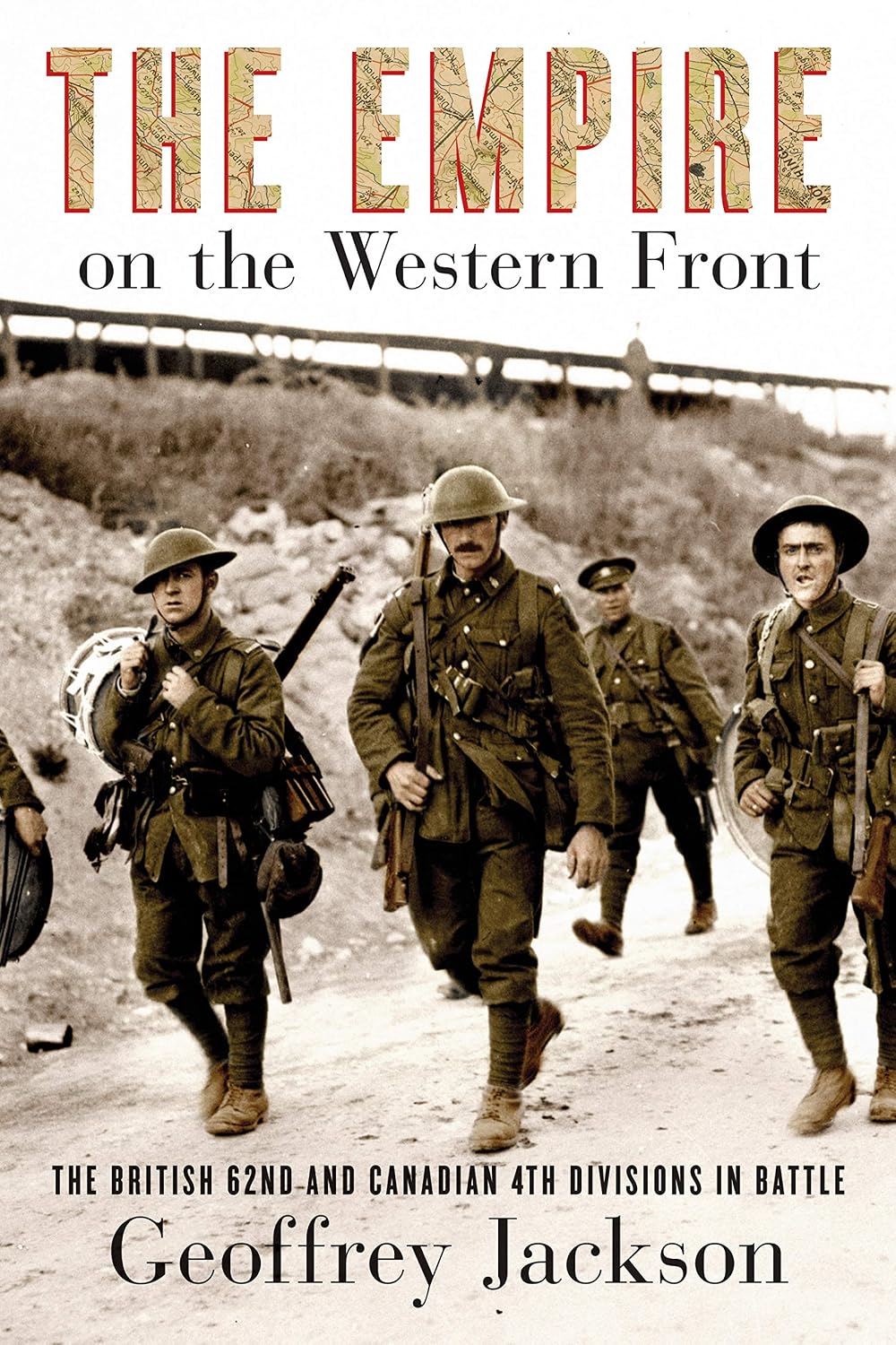 The Empire on the Western Front: The British 62nd and Canadian 4th Divisions in Battle (Studies in Canadian Military History)