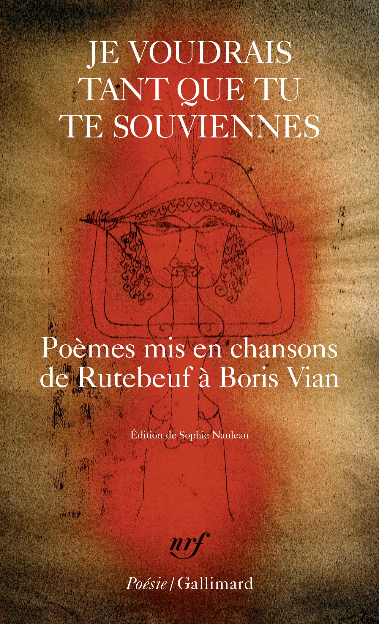 Je voudrais tant que tu te souviennes: Poemes mis en chansons: Poèmes mis en chansons, de Rutebeuf à Boris Vian (Poésie/Gallimard)