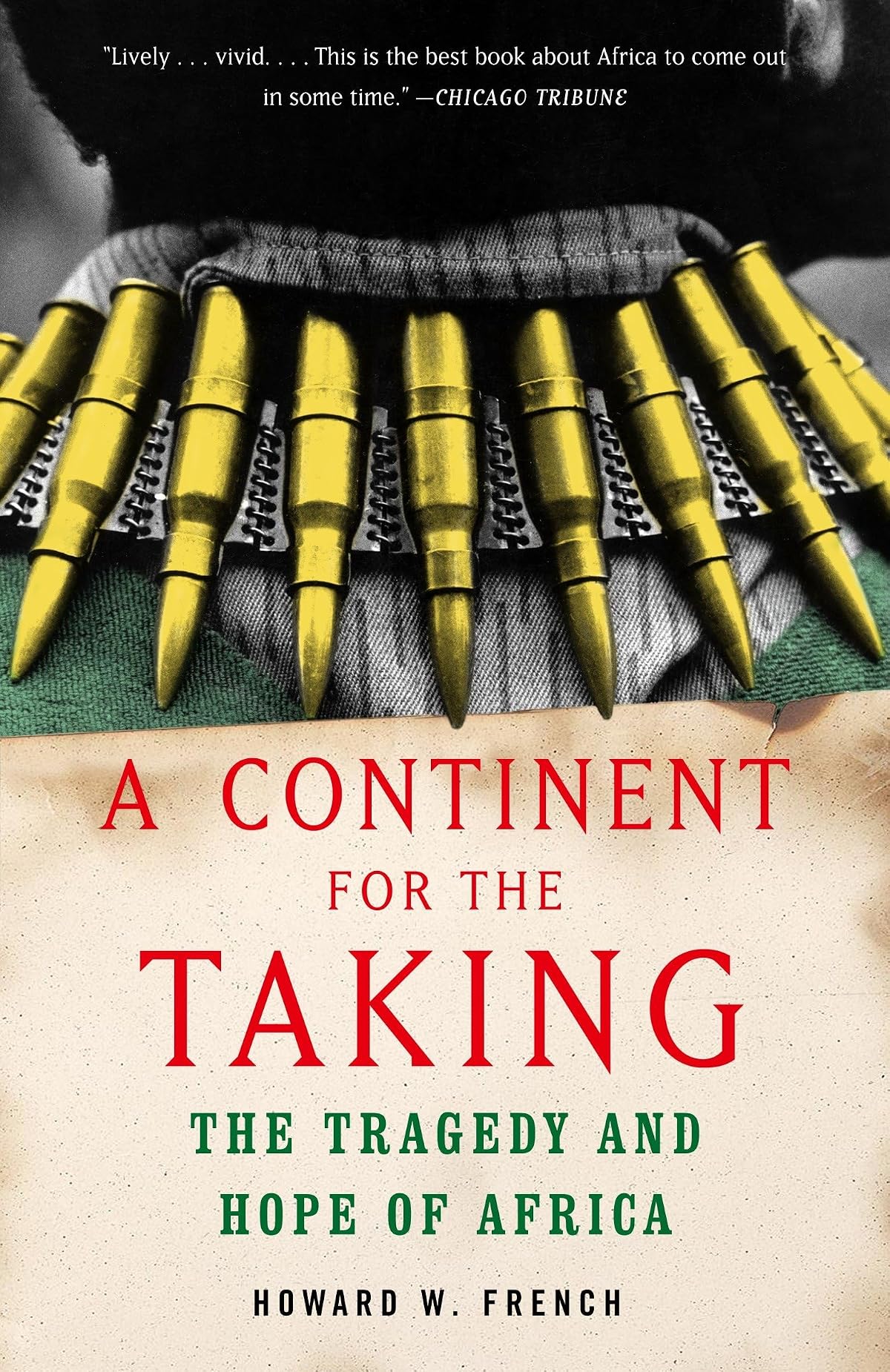 A Continent for the Taking: The Tragedy And Hope Of Africa (Vintage)