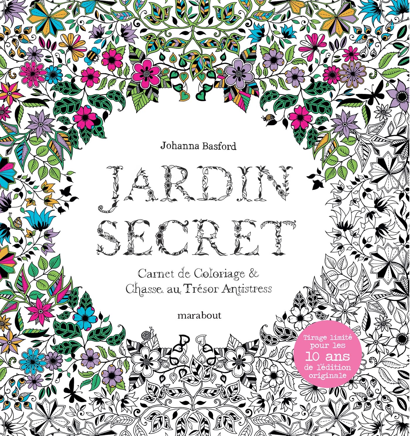 Jardin Secret - Edition Collector 10 ans: Carnet de coloriage & chasse au trésor antistress: 31612