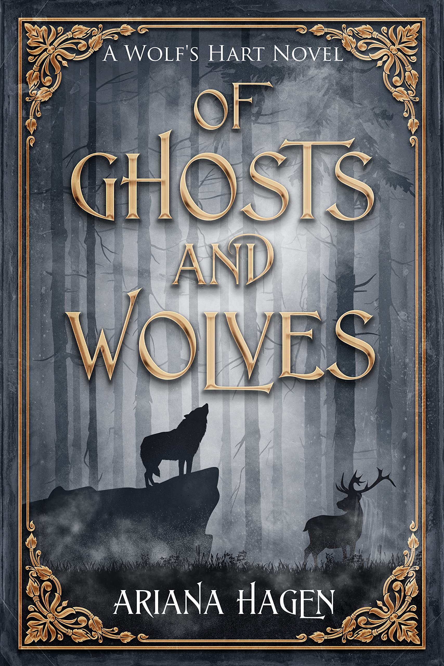 Of Ghosts and Wolves: Book 1 (Wolf's Hart)