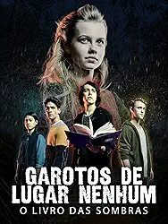 Garotos de lugar nenhum - O livro das sombras