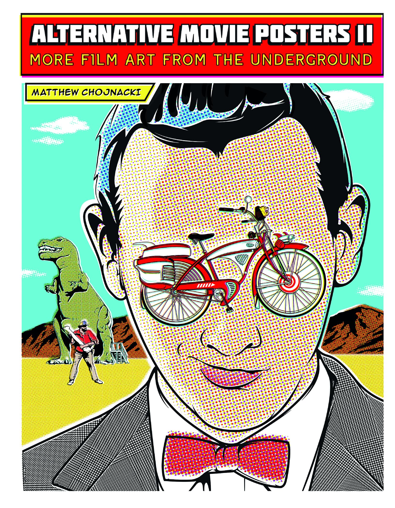 Alternative Movie Posters II: More Film Art from the Underground (Alternative Movie Posters, 2)