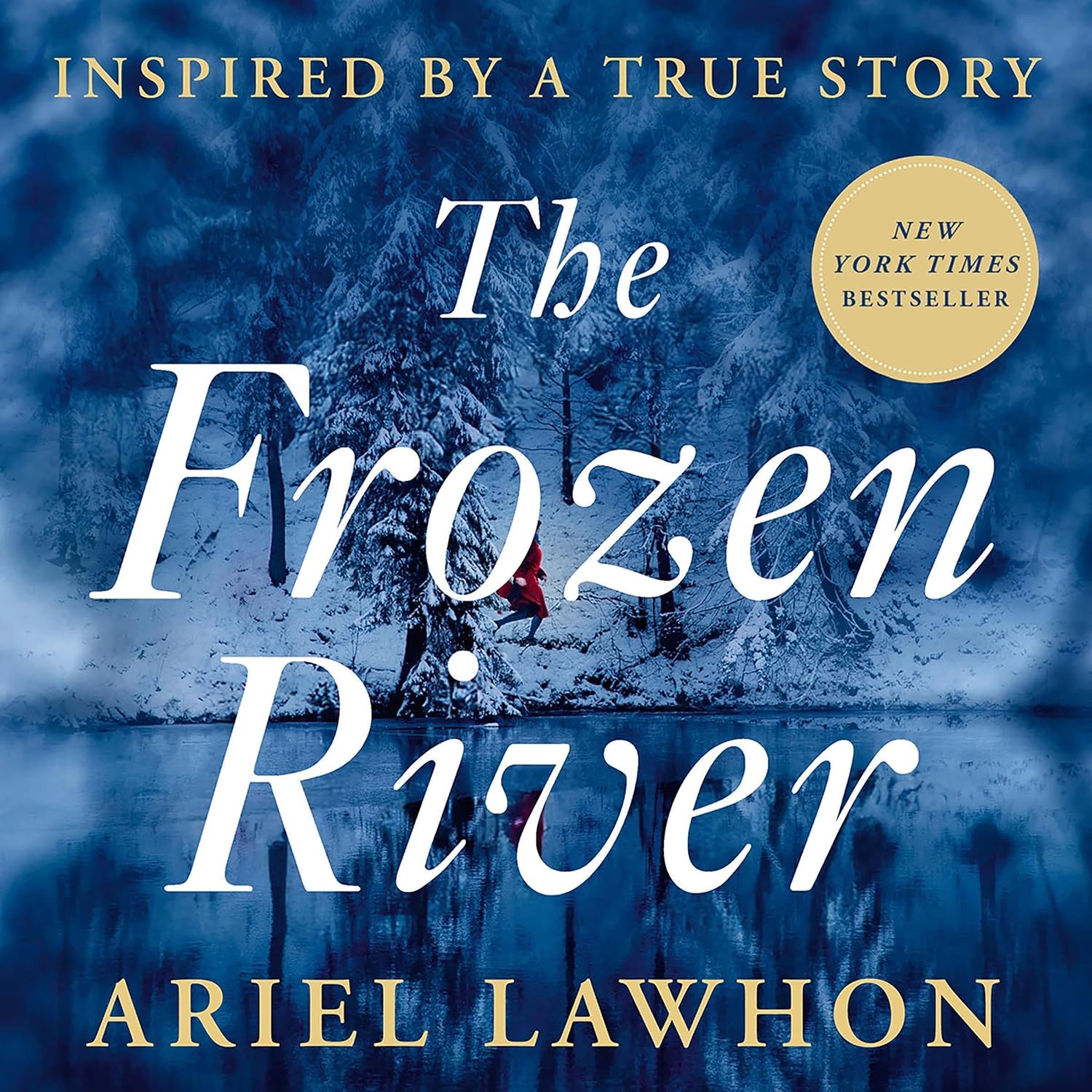 The Frozen River (Audible Audio Edition) Ariel Lawhon