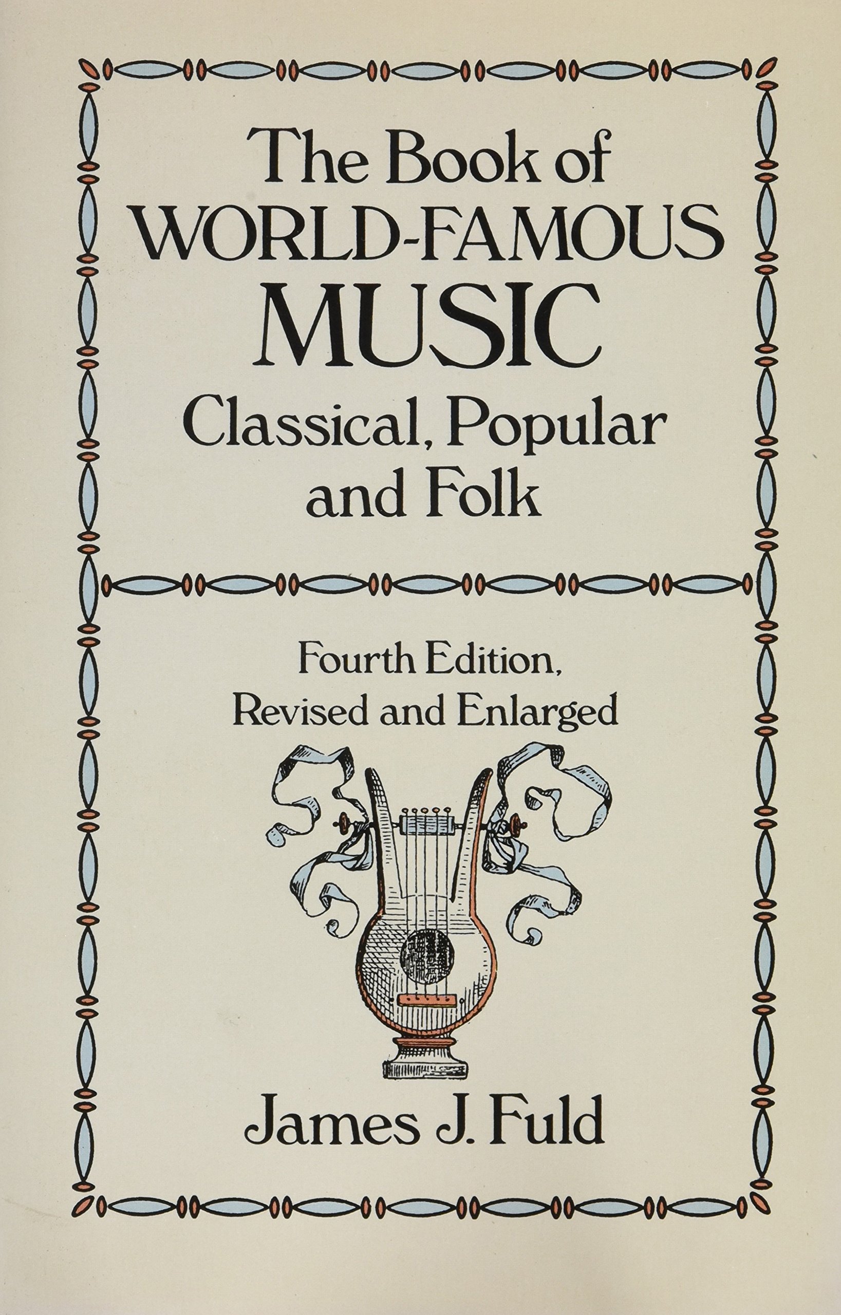 The Book of World-Famous Music: Classical, Popular and Folk