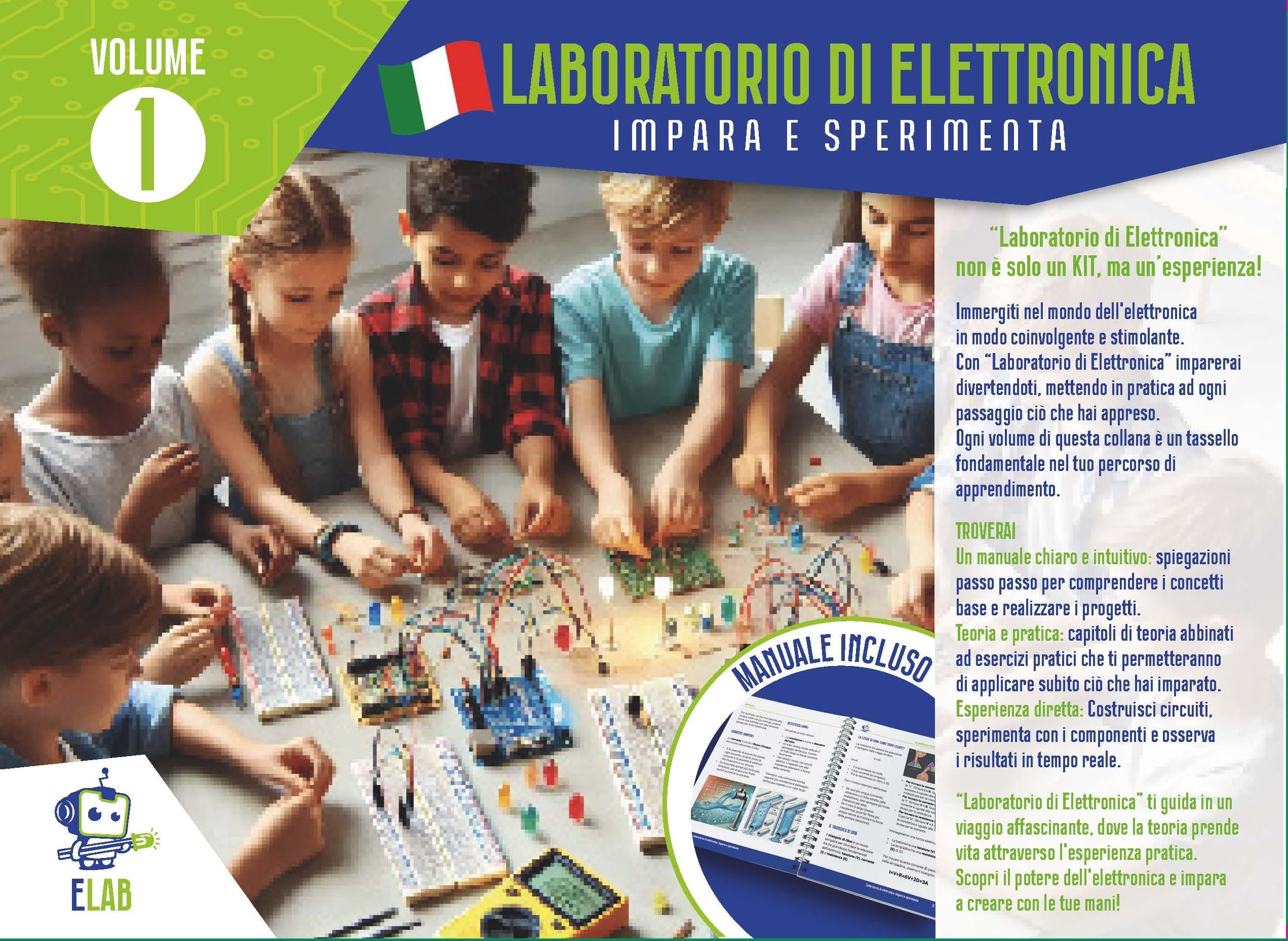 ELAB Laboratorio di Elettronica Volume 1 – Impara l'Elettronica Facilmente con Kit Didattico, Manuale Illustrato e Componenti Reali