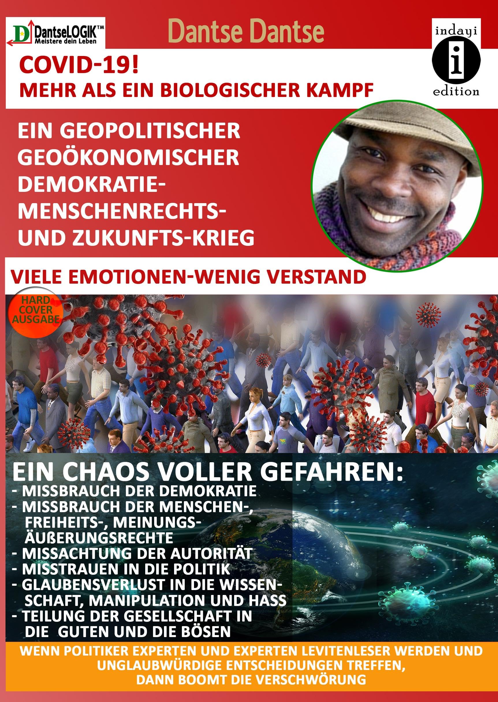 COVID-19! MEHR als ein biologischer KAMPF! - Ein geopolitischer, geoökonomischer, Demokratie-, Menschenrechts- und Zukunfts-Krieg. - viel EMOTION, ... treffen, dann boomt die Verschwörung!