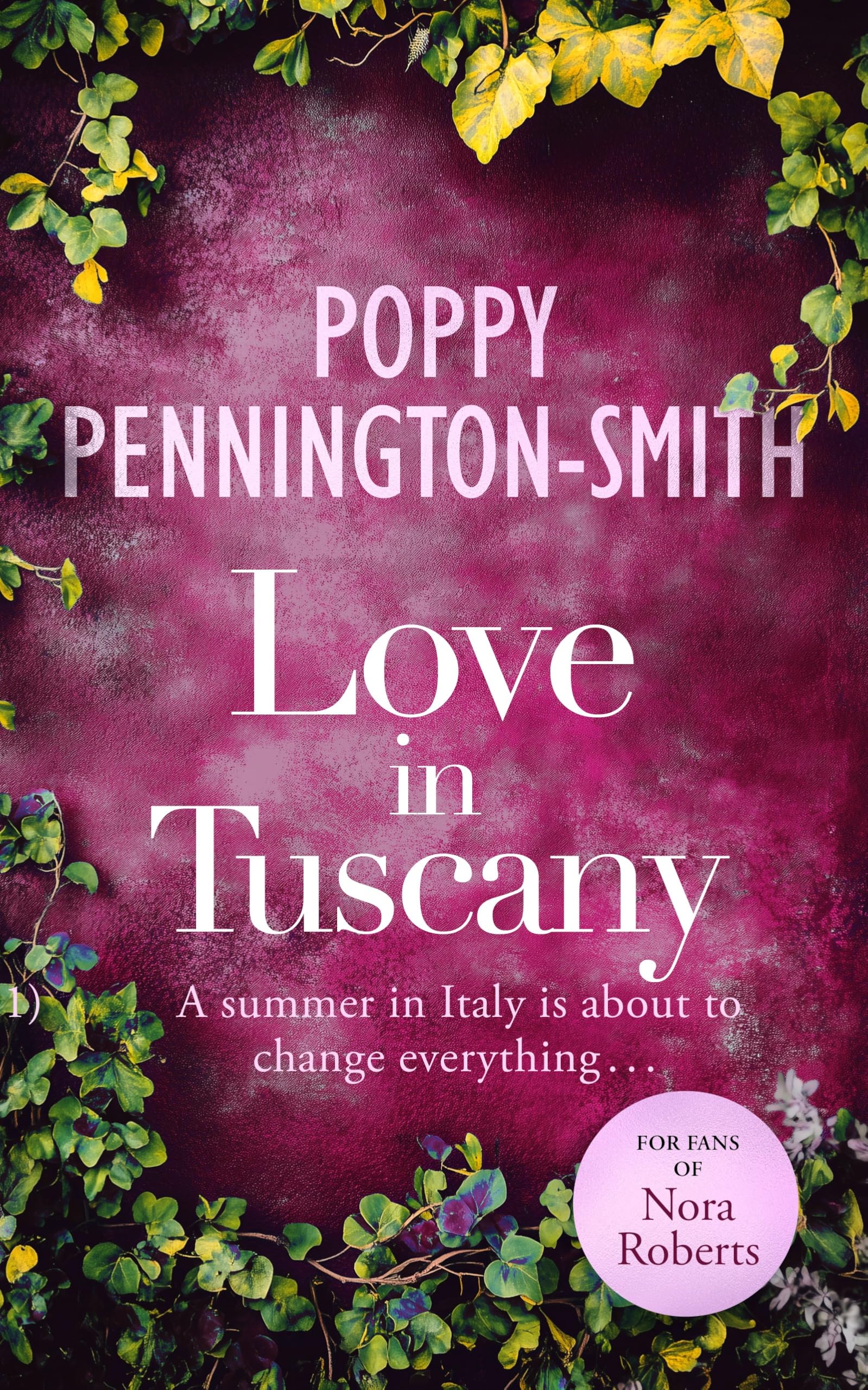 Love in Tuscany: An Italian summer with her best... - Pennington-Smith, Poppy