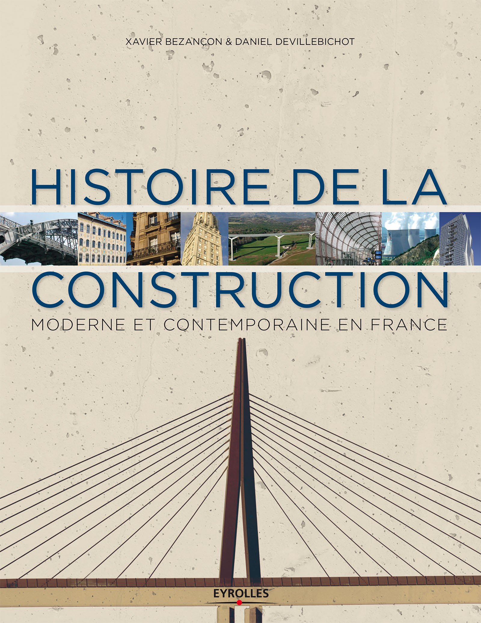 Histoire de la construction moderne et contemporaine en France : livre urbanisme et architecture