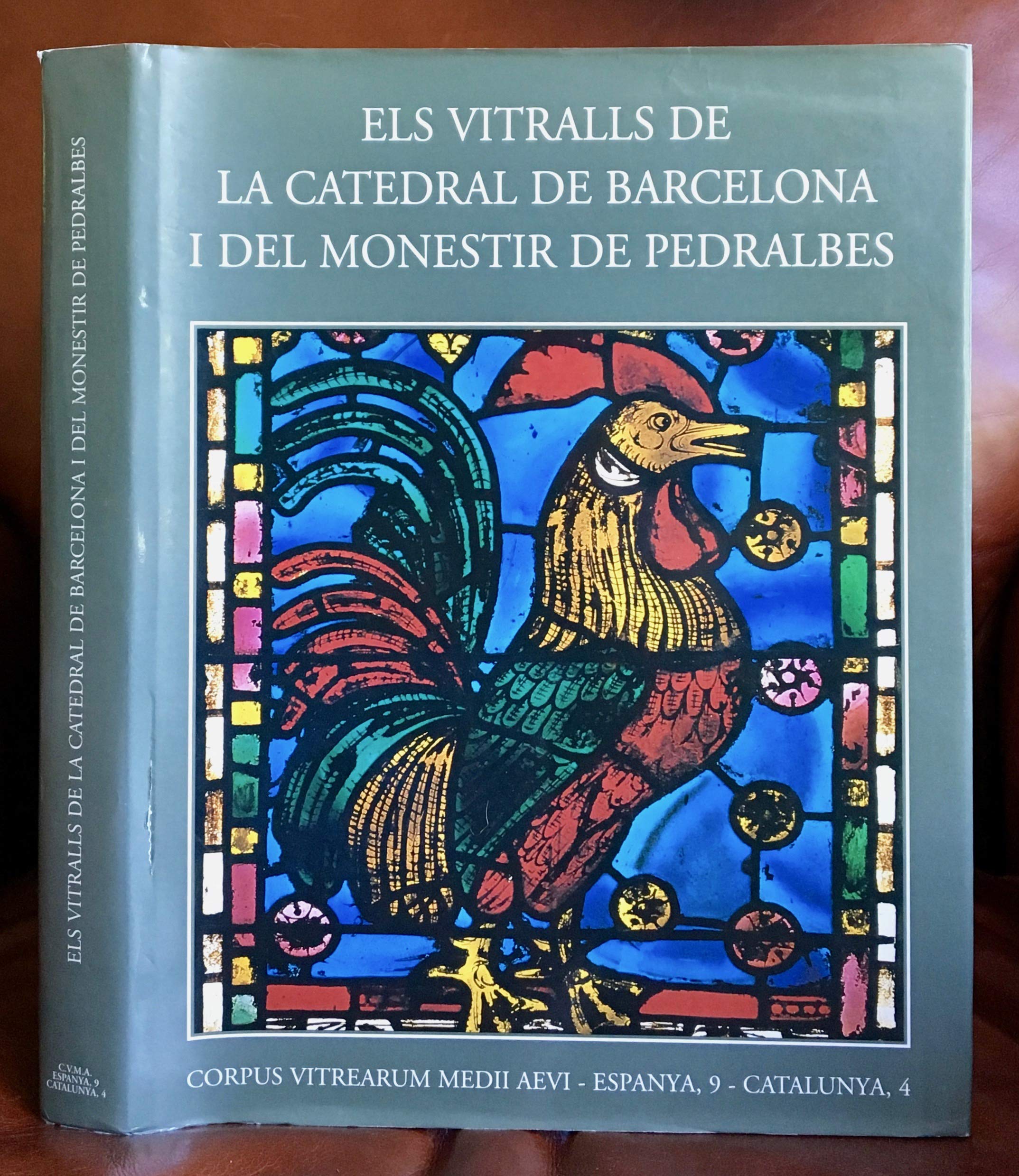 Els Vitralls de La Catedral de Barcelona - Monastir de Pedralbes catalogue vitraux gothiques