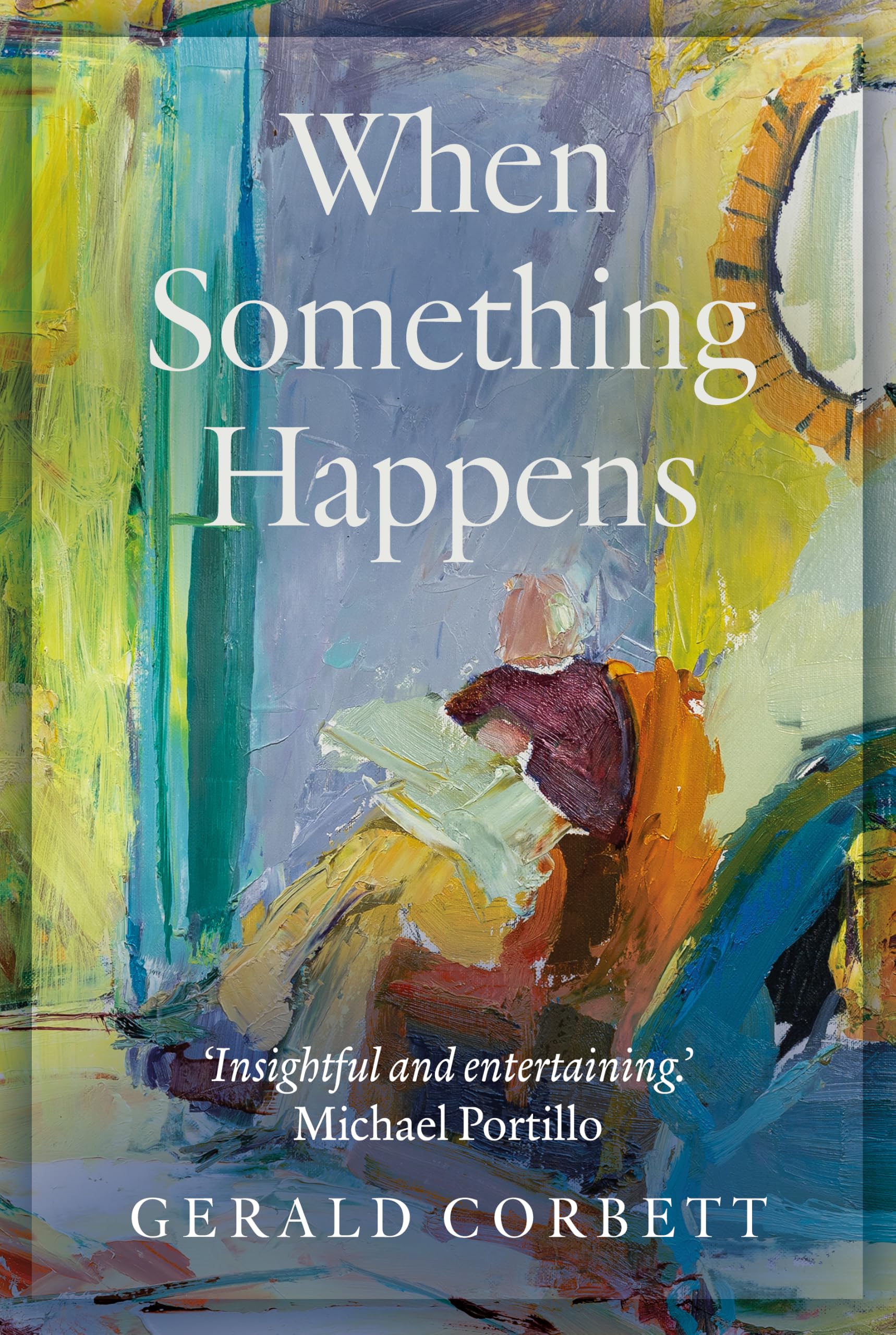 When Something Happens Gerald Corbett /Troubador Publishing 2026 Modern business