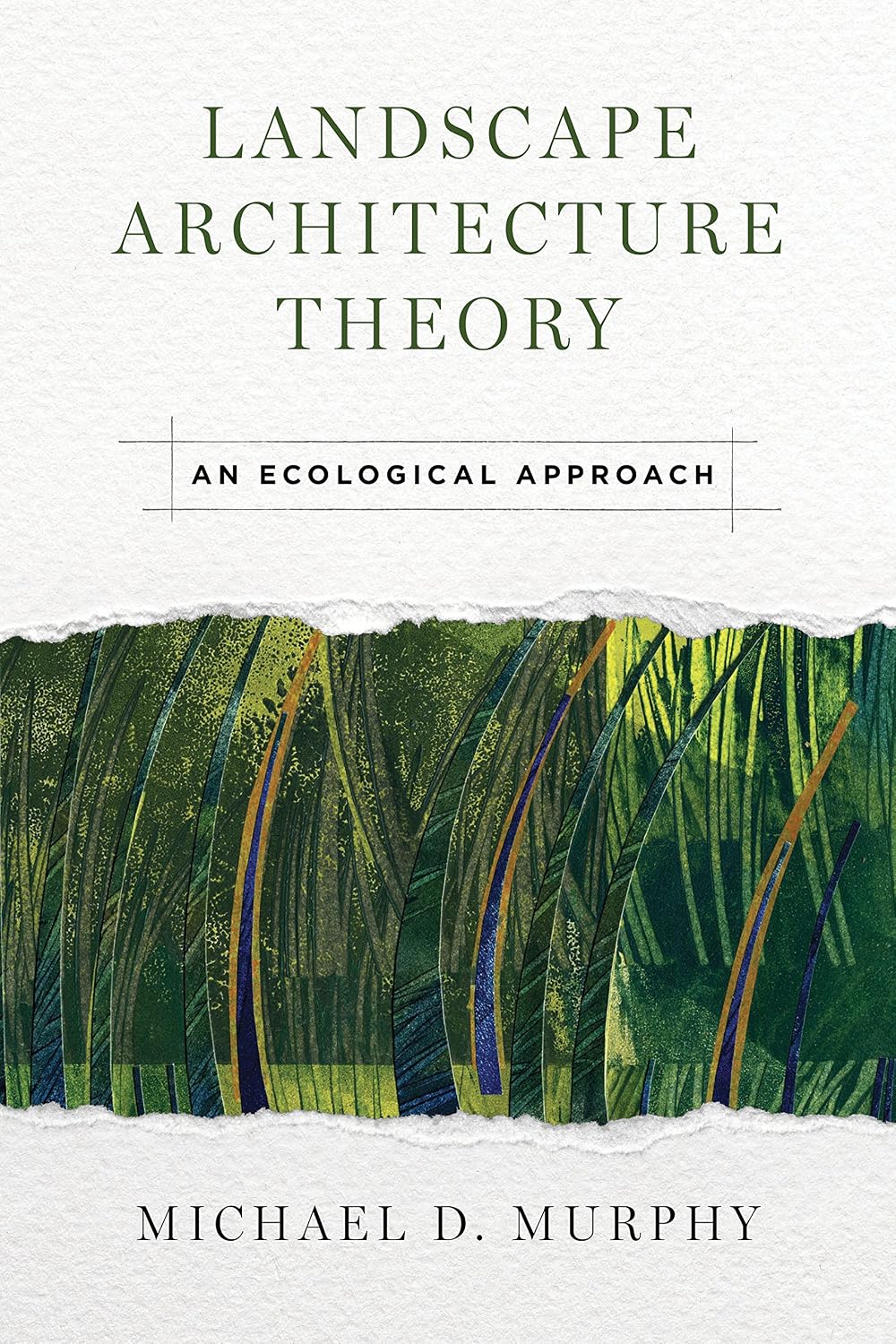 Landscape Architecture Theory: An Ecological Approach