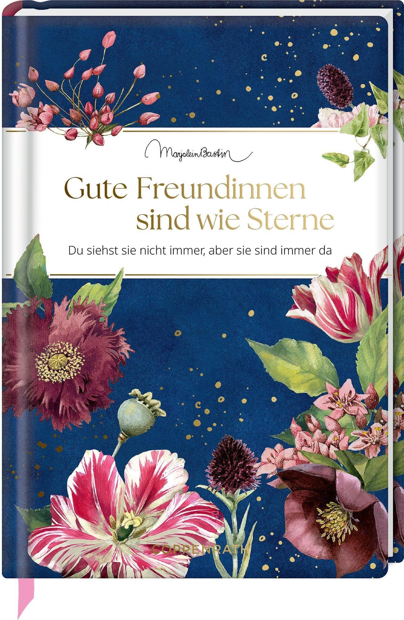 Gute Freundinnen sind wie Sterne: Du siehst sie nicht immer, aber sie sind immer da: Eine Hommage in Geschichten und Gedichten an die Freundschaft unter Frauen (Edizione)