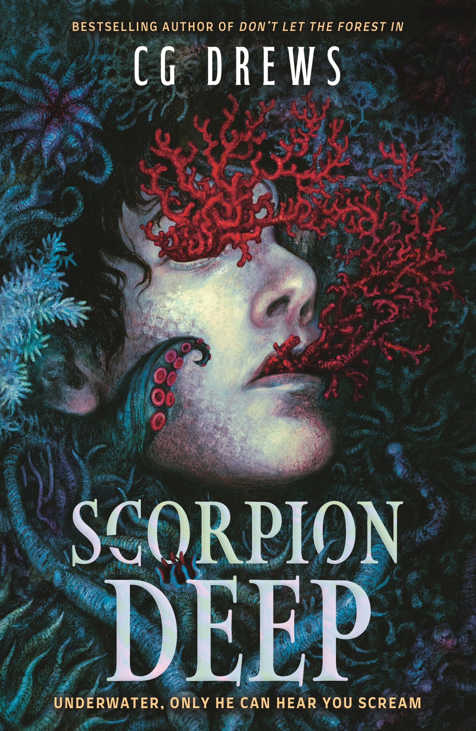 Scorpion Deep: An intoxicating queer YA horromance from the NYT bestselling author of Don't Let the Forest In