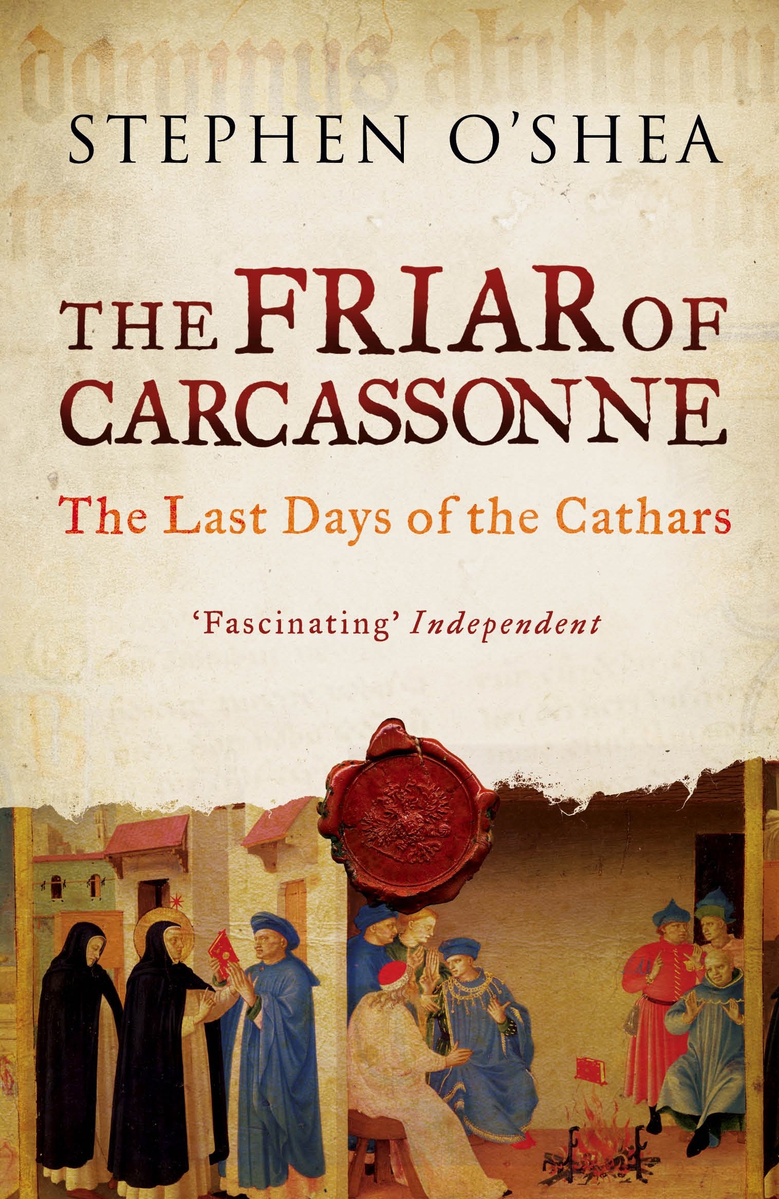 The Friar of Carcassonne: The Last Days of the Cathars,Stephen O'Shea