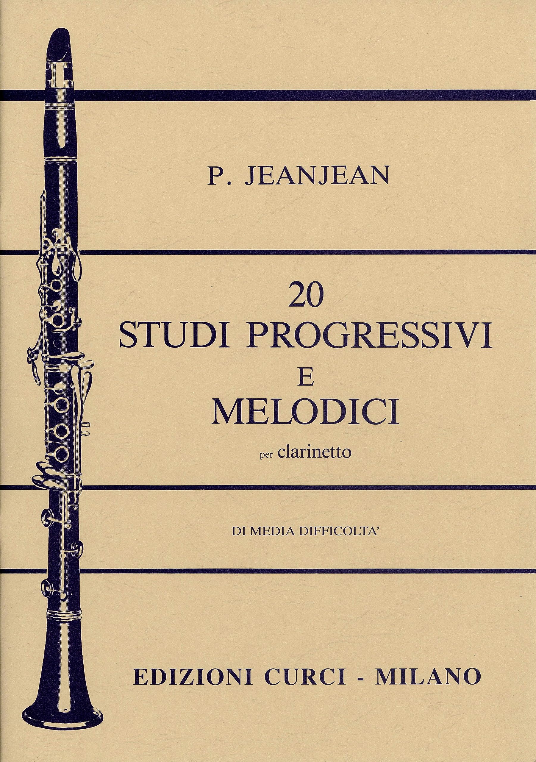 20 Studi progressivi e melodici DI MEDIA DIFFICOLTA'. Per clarinetto