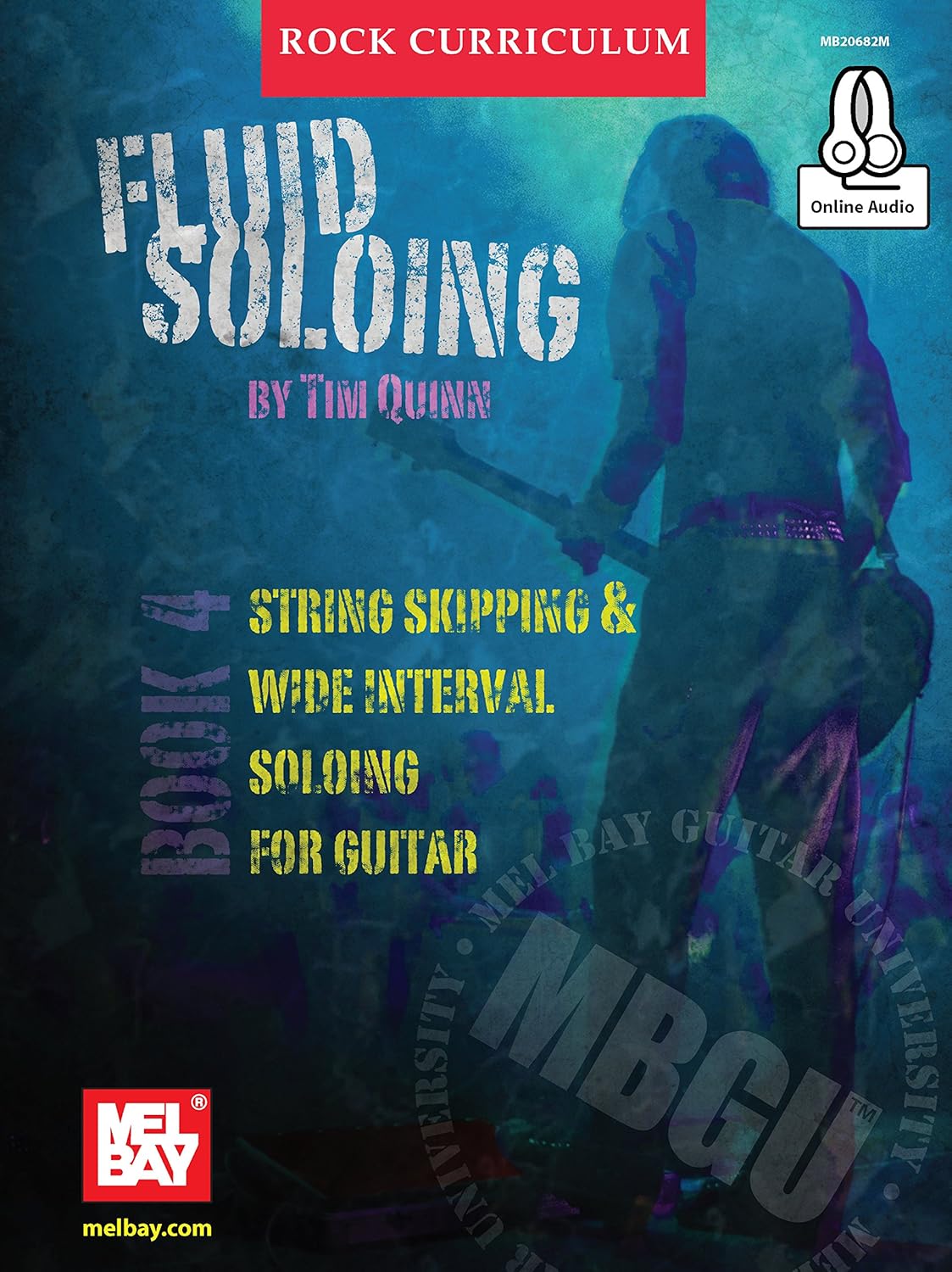 MBGU Rock Curriculum: Fluid Soloing, Book 4: String Skipping & Wide Interval Soloing for Guitar      Kindle Edition