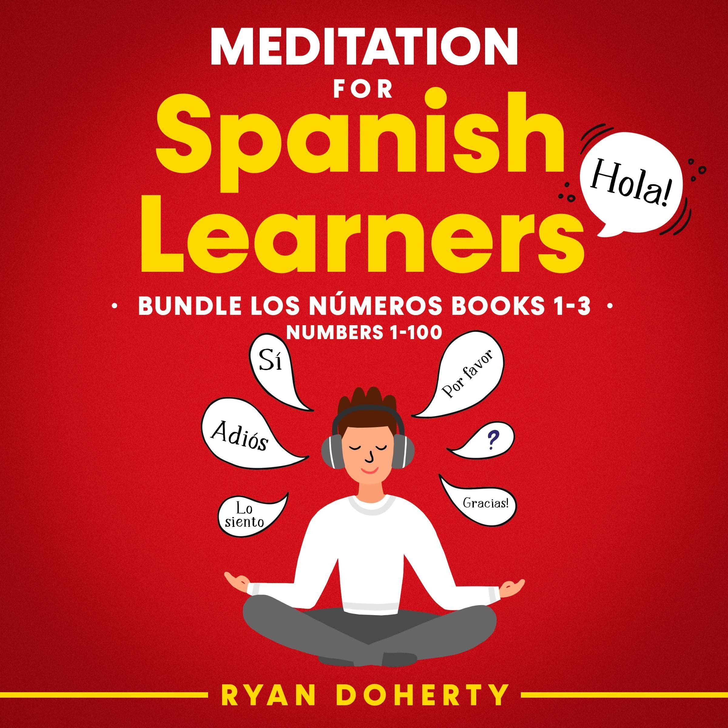 Cover art for Meditation for Spanish Learners: Teach Yourself Spanish Whilst Relaxing (Books 1, 2 &3)
