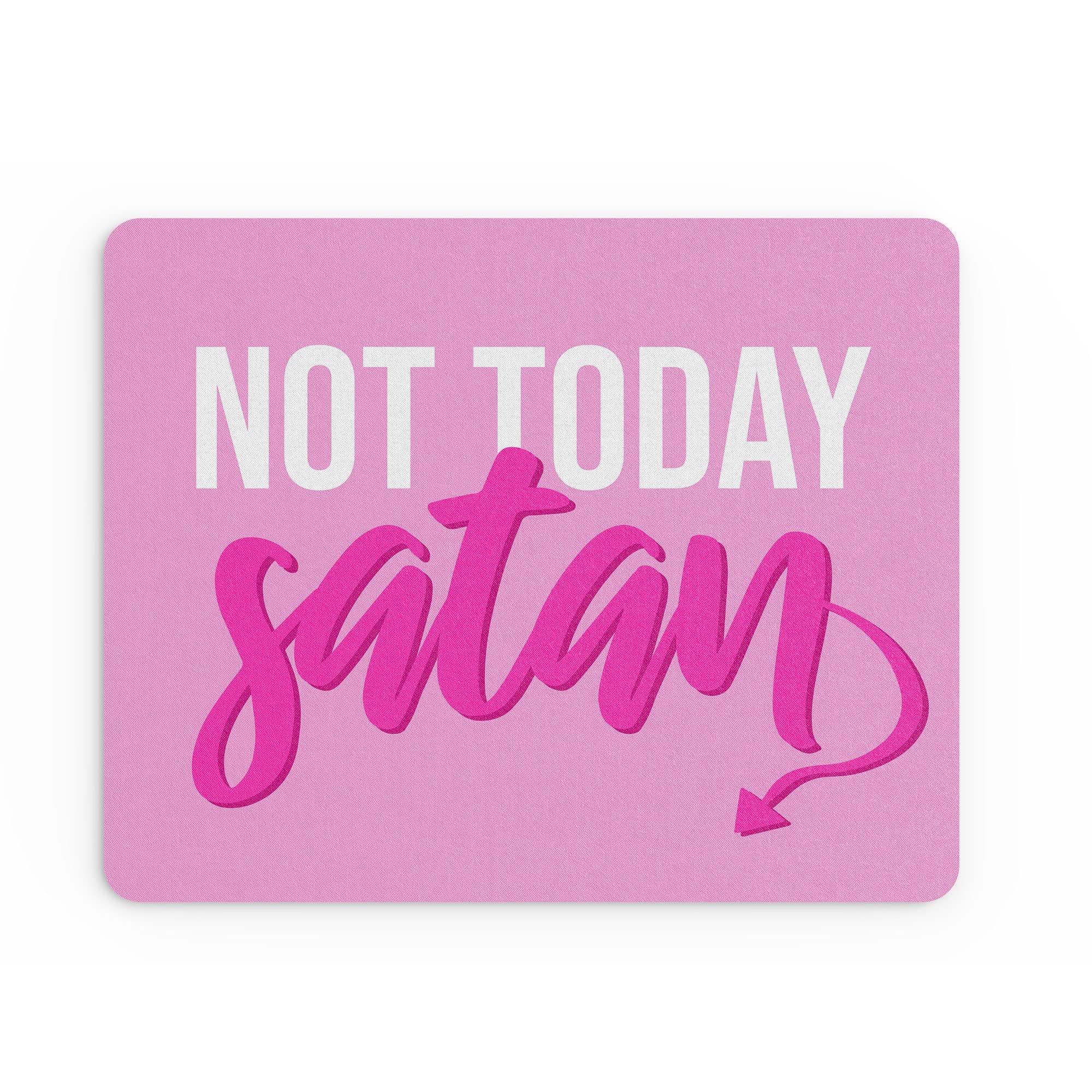 Funny Mouse Mat | Office Work Mouse Pad Desk Accessories Computer Admin Coworker Colleague | Not Today Satan | Banter Stationary | MM31