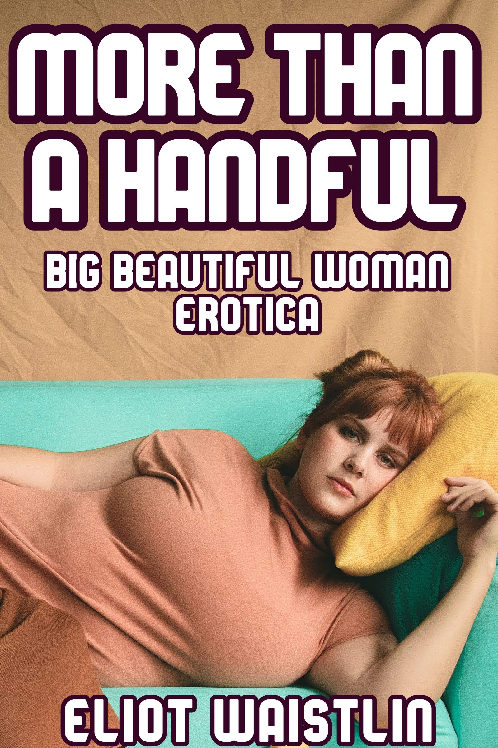 More Than a Handful: BBW Erotica