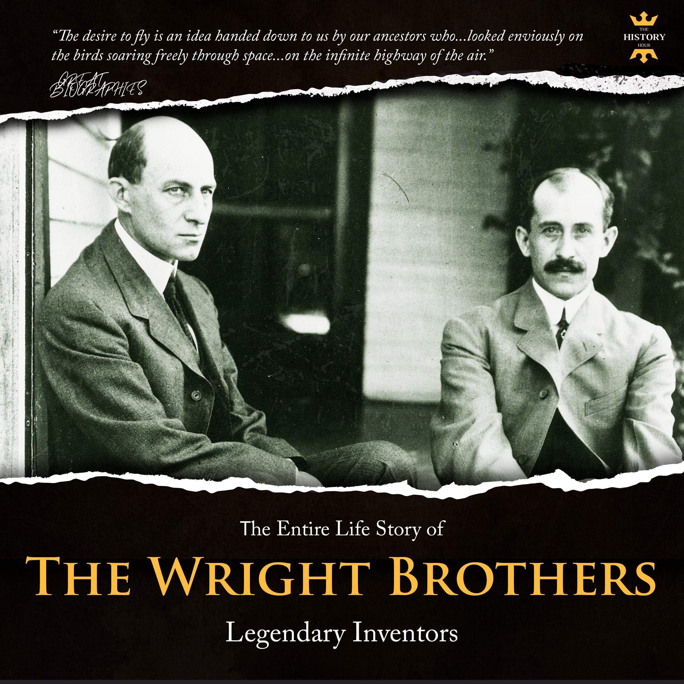 Cover art for The Wright Brothers: Legendary inventors. The Entire Life Story