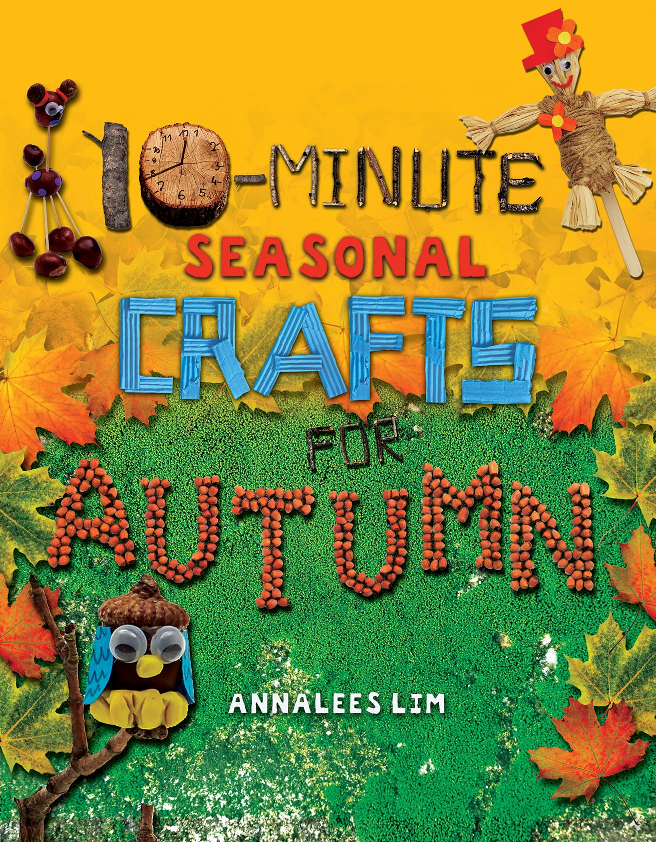 10-Minute Seasonal Crafts for Autumn (10-minute Seasonal Crafts, 1)