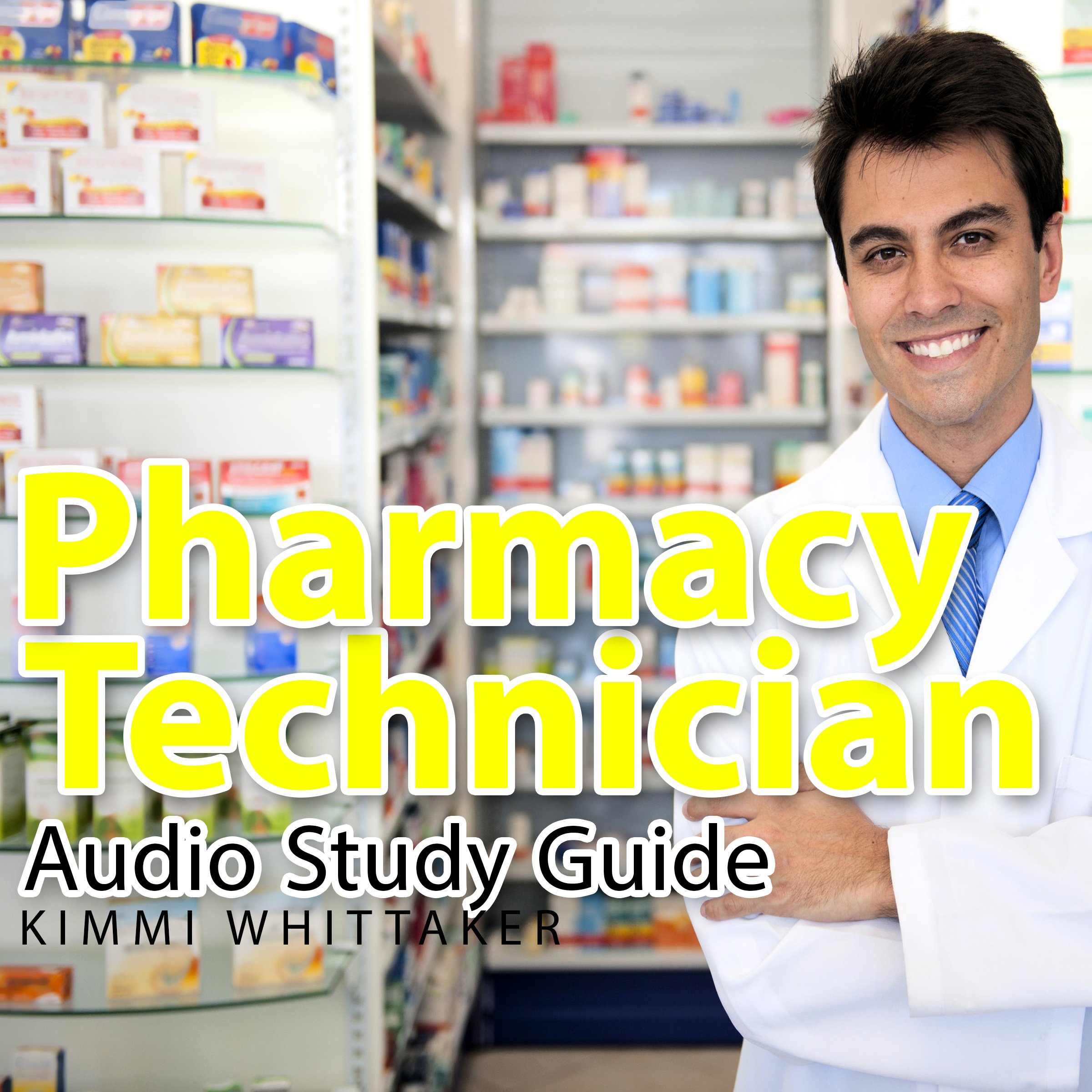 Pharmacy Technician Audio Study Guide: Part 1