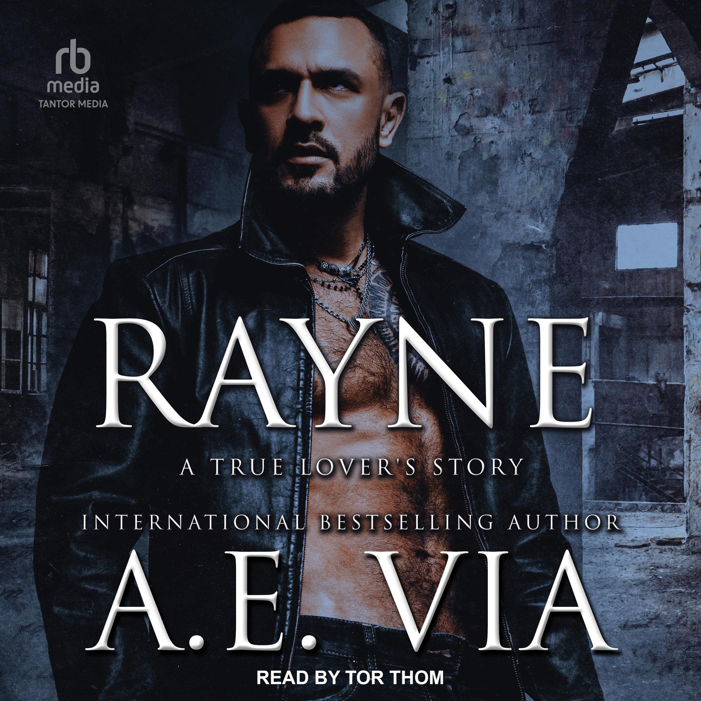 Rayne: A True Lover's Story, Book 3