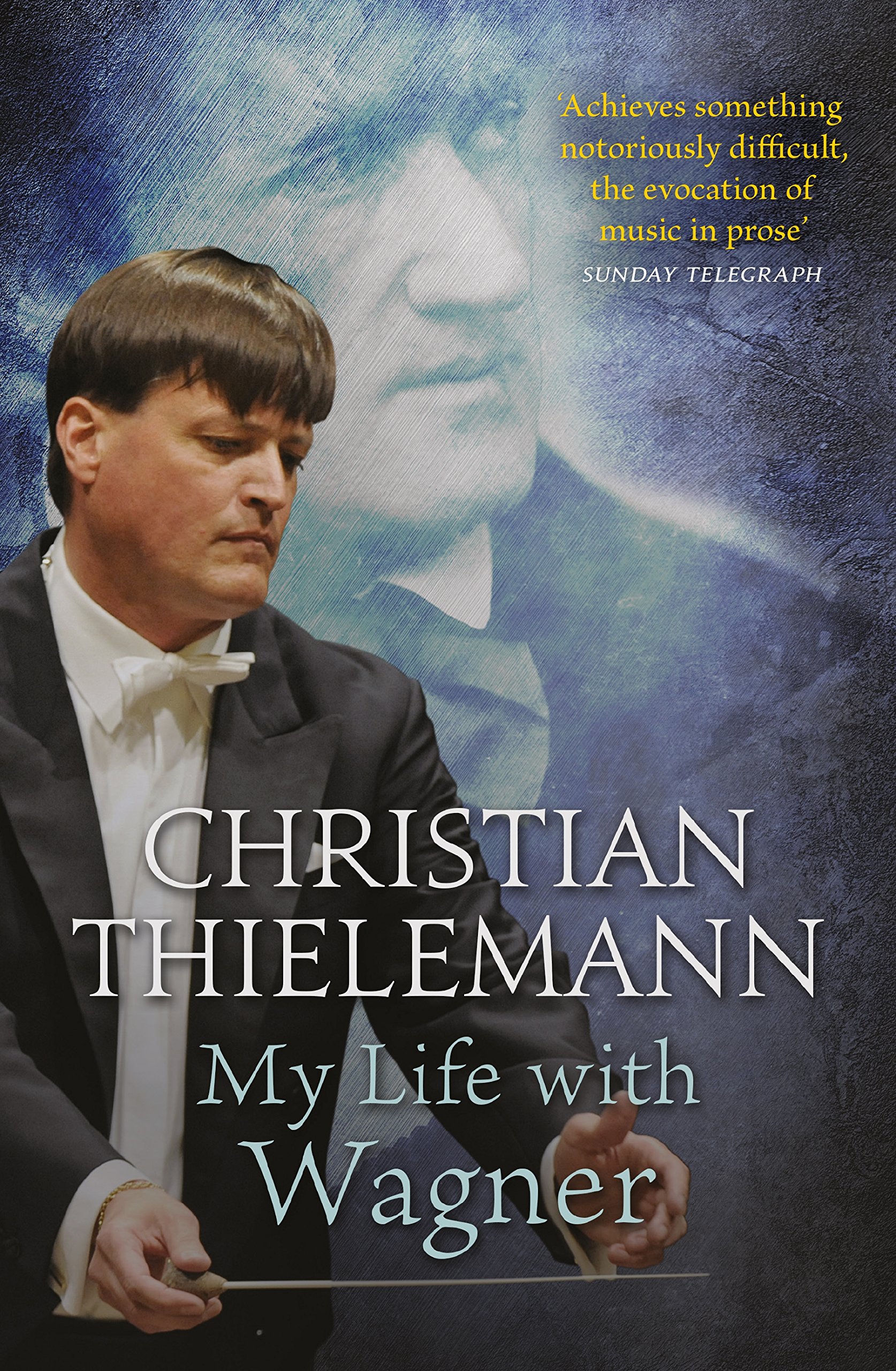 Livre My Life with Wagner en anglais biographie opéra de Christian Thielemann