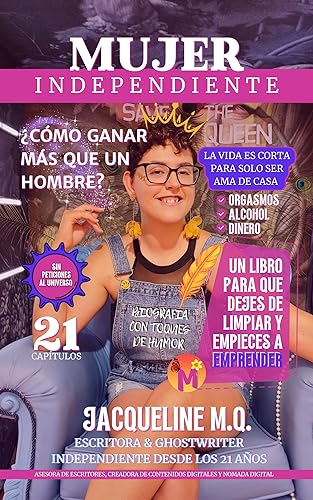 Mujer Independiente Cómo ganar más que un hombre con liderazgo femenino y desarrollo personal desde casa (Spanish Edition)