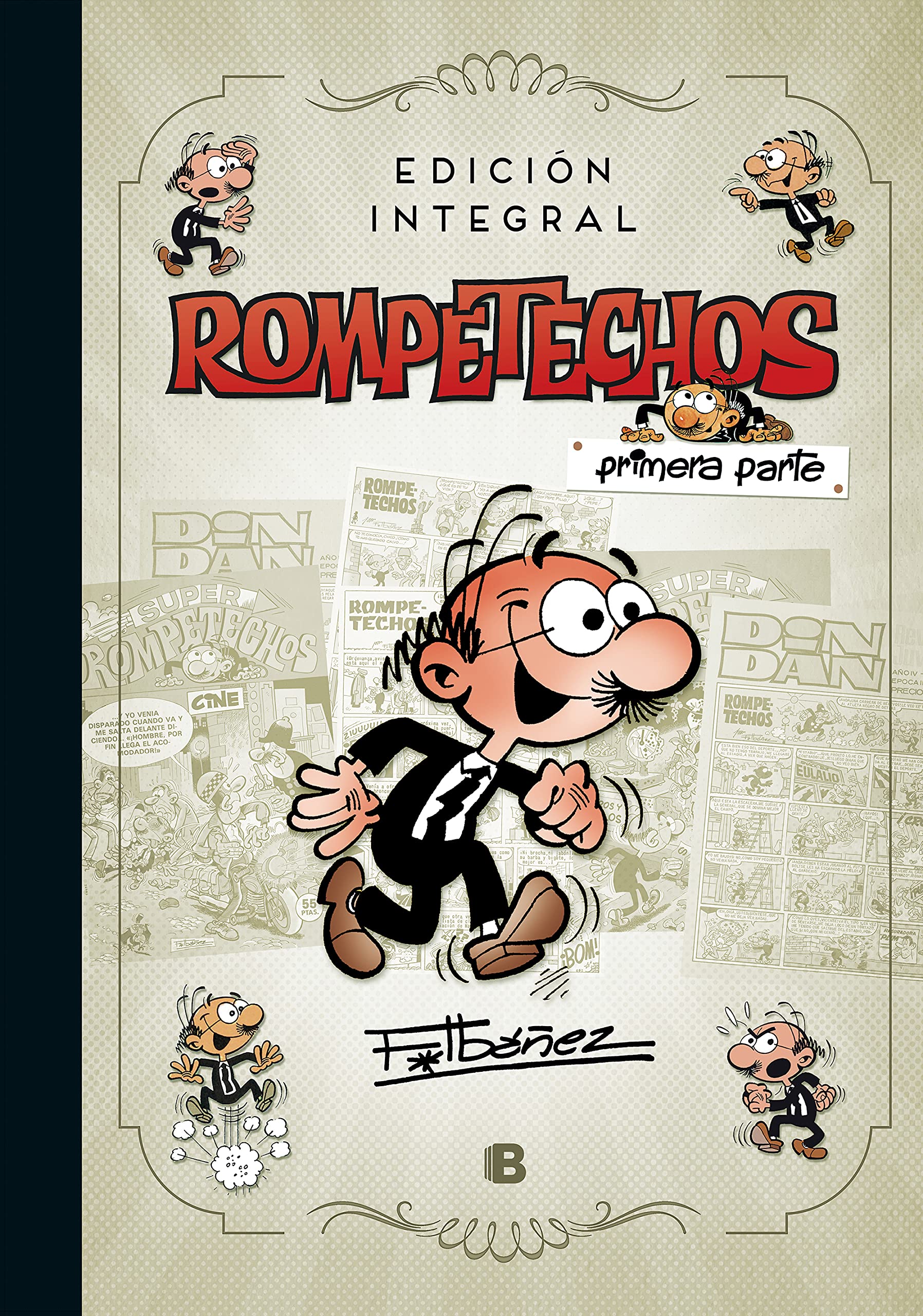 Rompetechos (edición integral: primera parte): . (Bruguera Clásica)