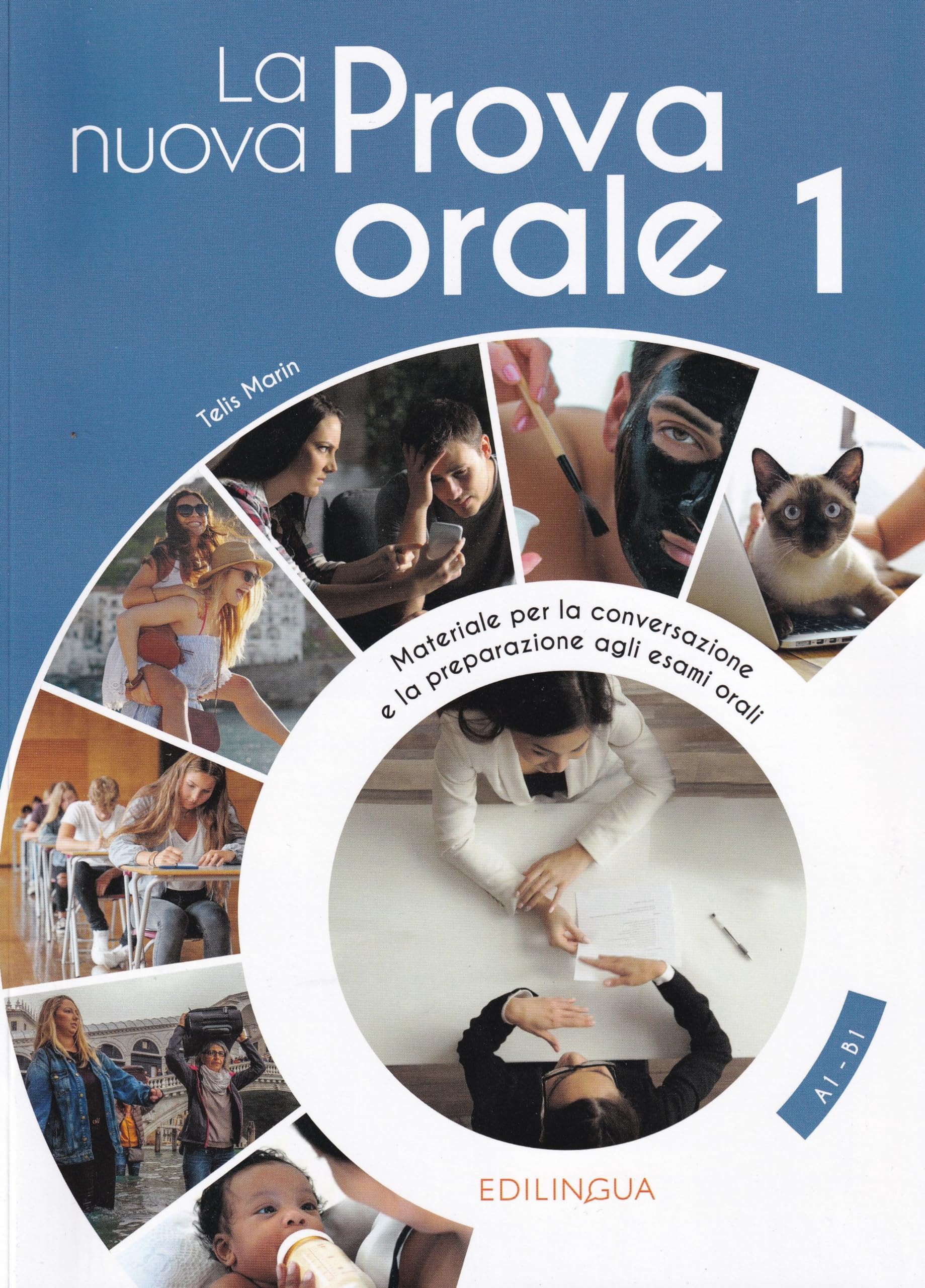 La Nuova Prova Orale. Materiale Per La Conversazione E La Preparazione Agli Esami Orali (Vol. 1): + Idee Online Code. A1/B1 - 4