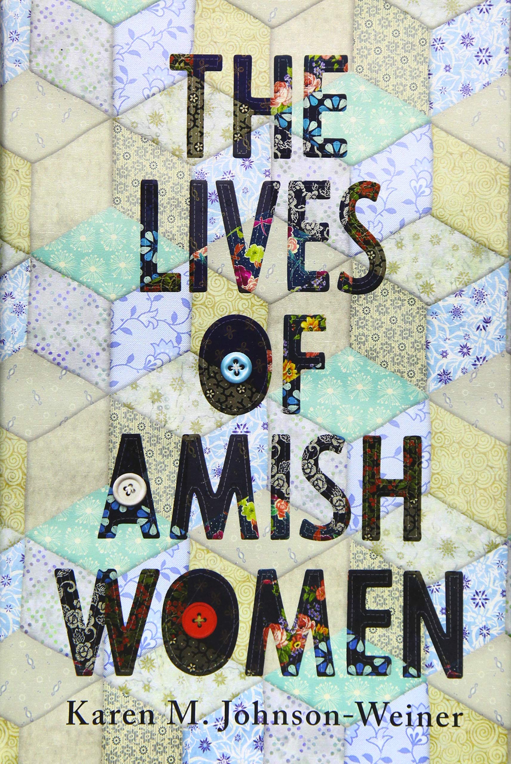 The Lives of Amish Women (Young Center Books in Anabaptist and Pietist Studies)