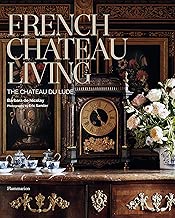French Chateau Living: The Château du Lude