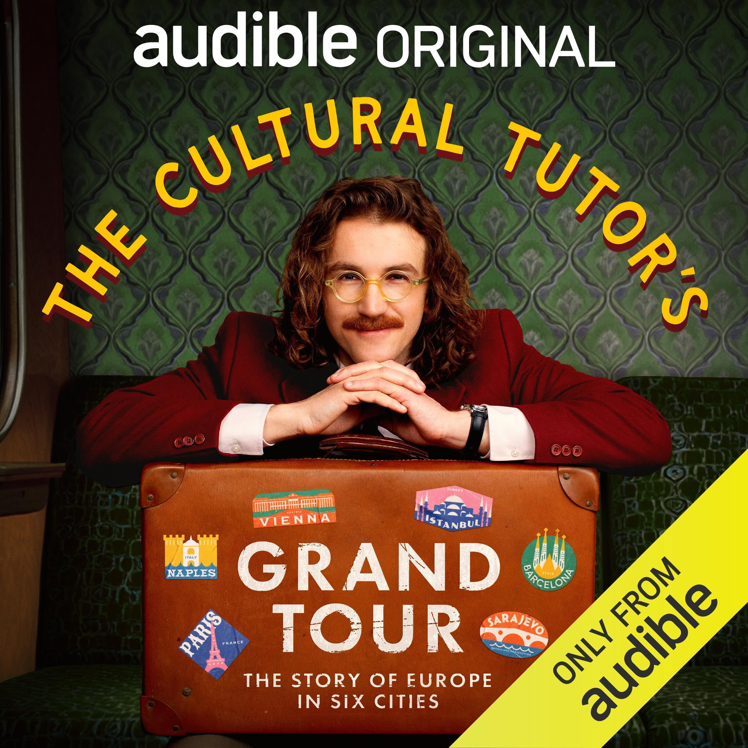 Cover art for The Cultural Tutor’s Grand Tour: The Story of Europe in Six Cities