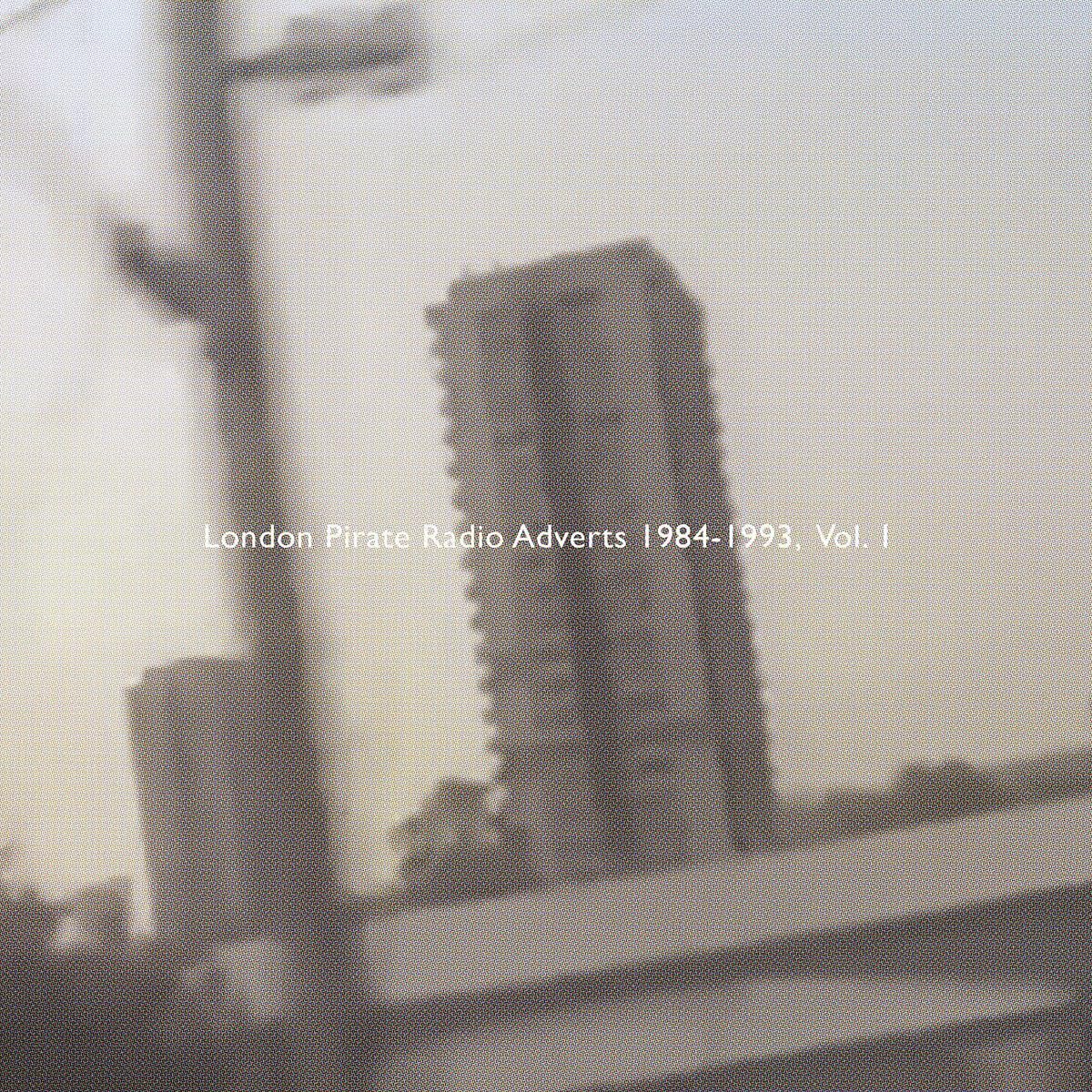 London Pirate Radio Adverts 1984-1993, Vol. 1 [VINYL]