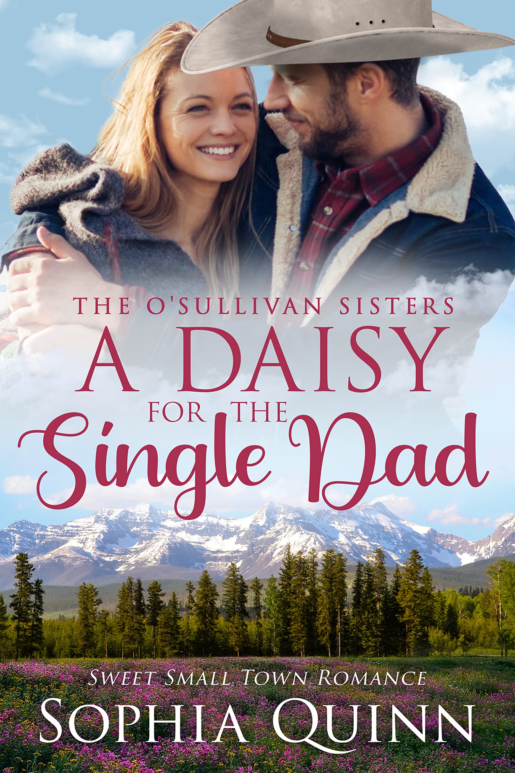 A Daisy for the Single Dad: A Sweet Small-Town Romance (O'Sullivan Sisters Book 5)