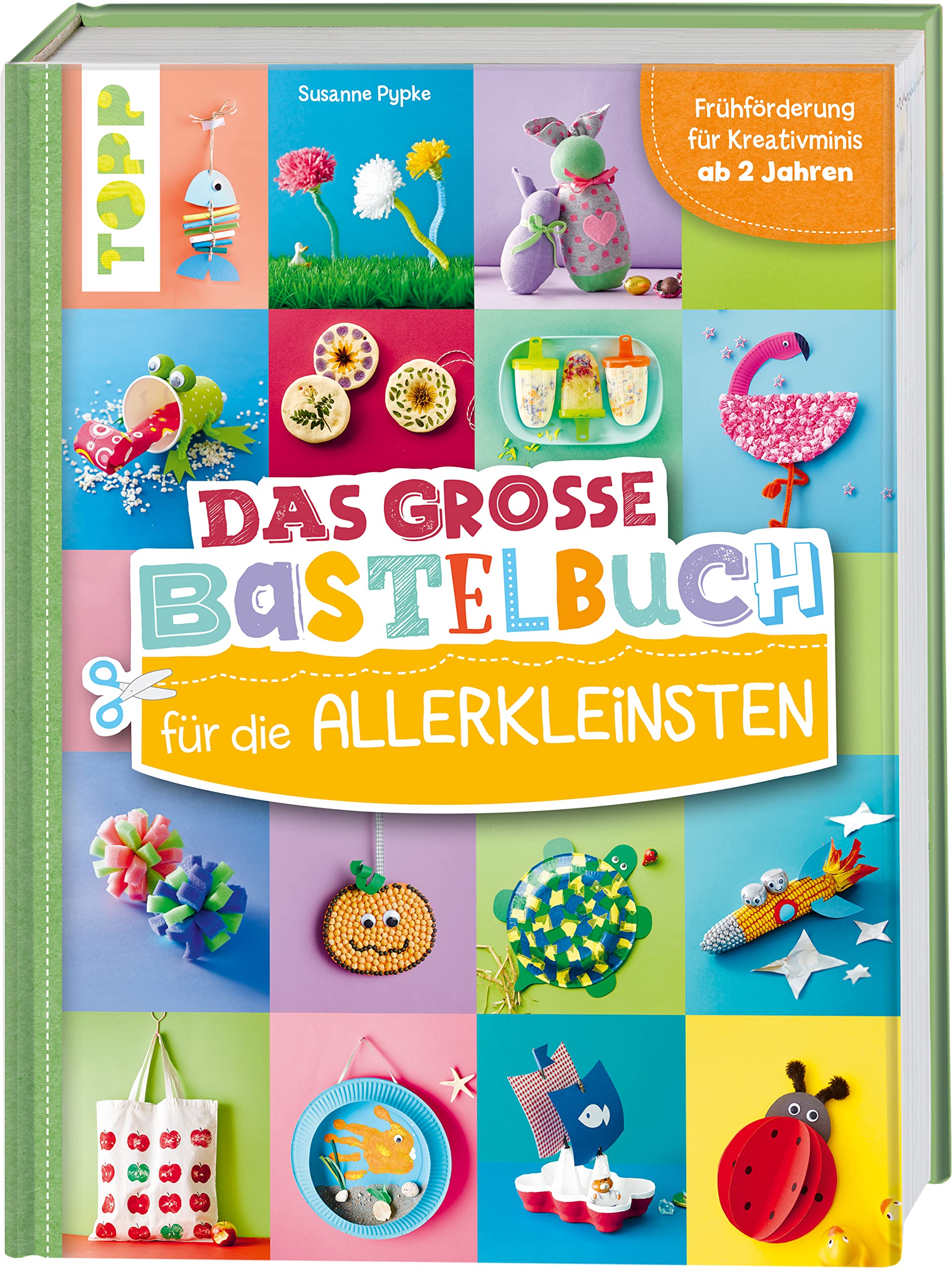 Das große Bastelbuch für die Allerkleinsten: Frühförderung für Kreativminis ab 2 Jahren (Das Bastelbuch für die Allerkleinsten)