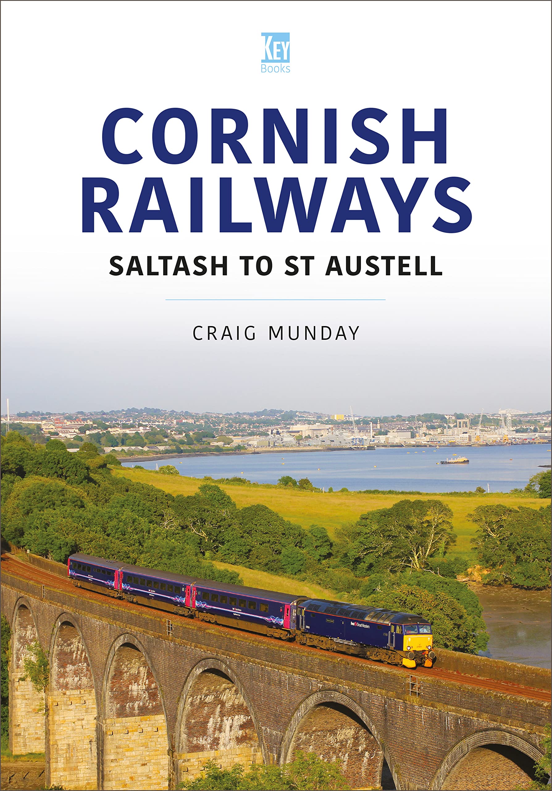 CORNISH RAILWAYS: Saltash to St Austell (Britain's Railways, 3)