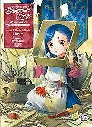O sonho de uma Apaixonada por Livros: Arco 1 - Livro 2 de 3