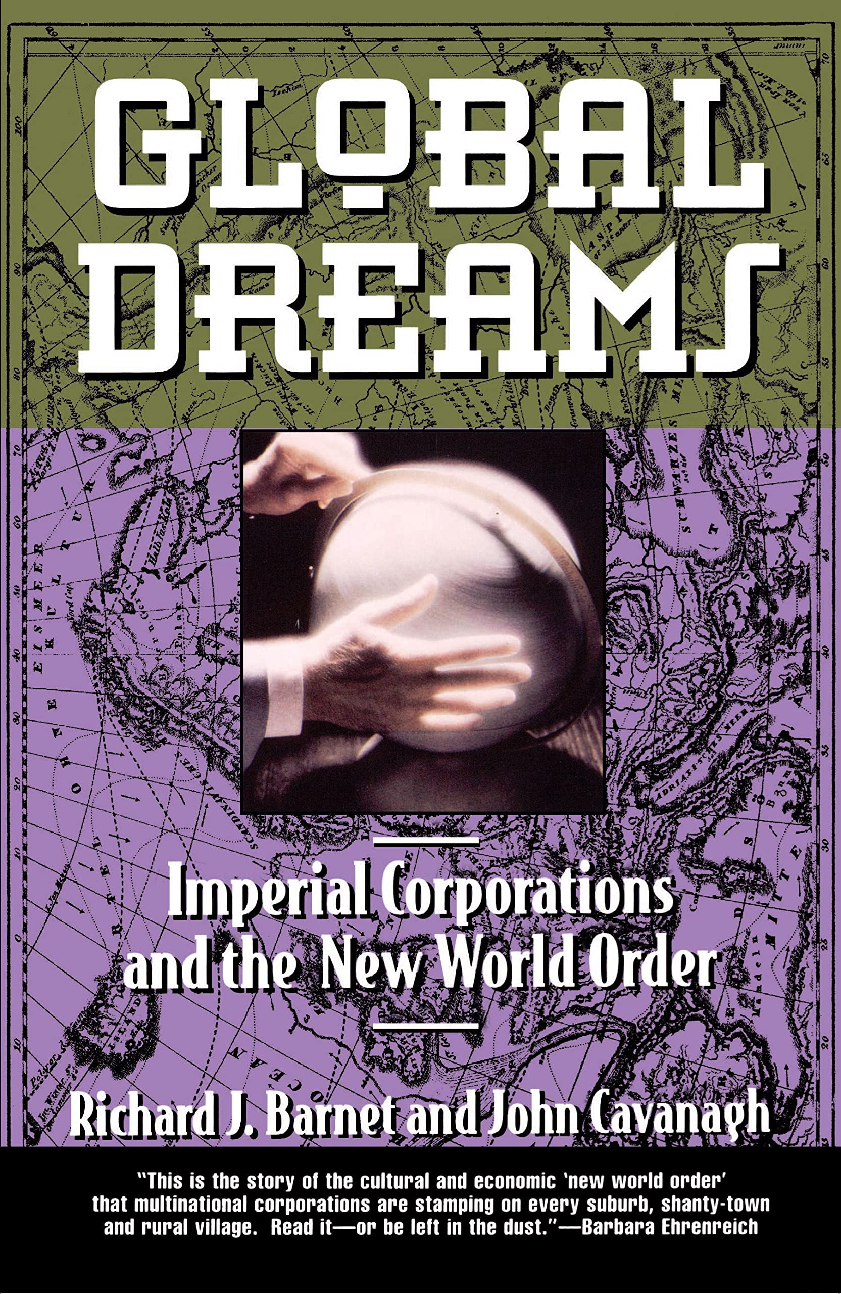 Global Dreams: Imperial Corporations and the New World Order (Touchstone Book)